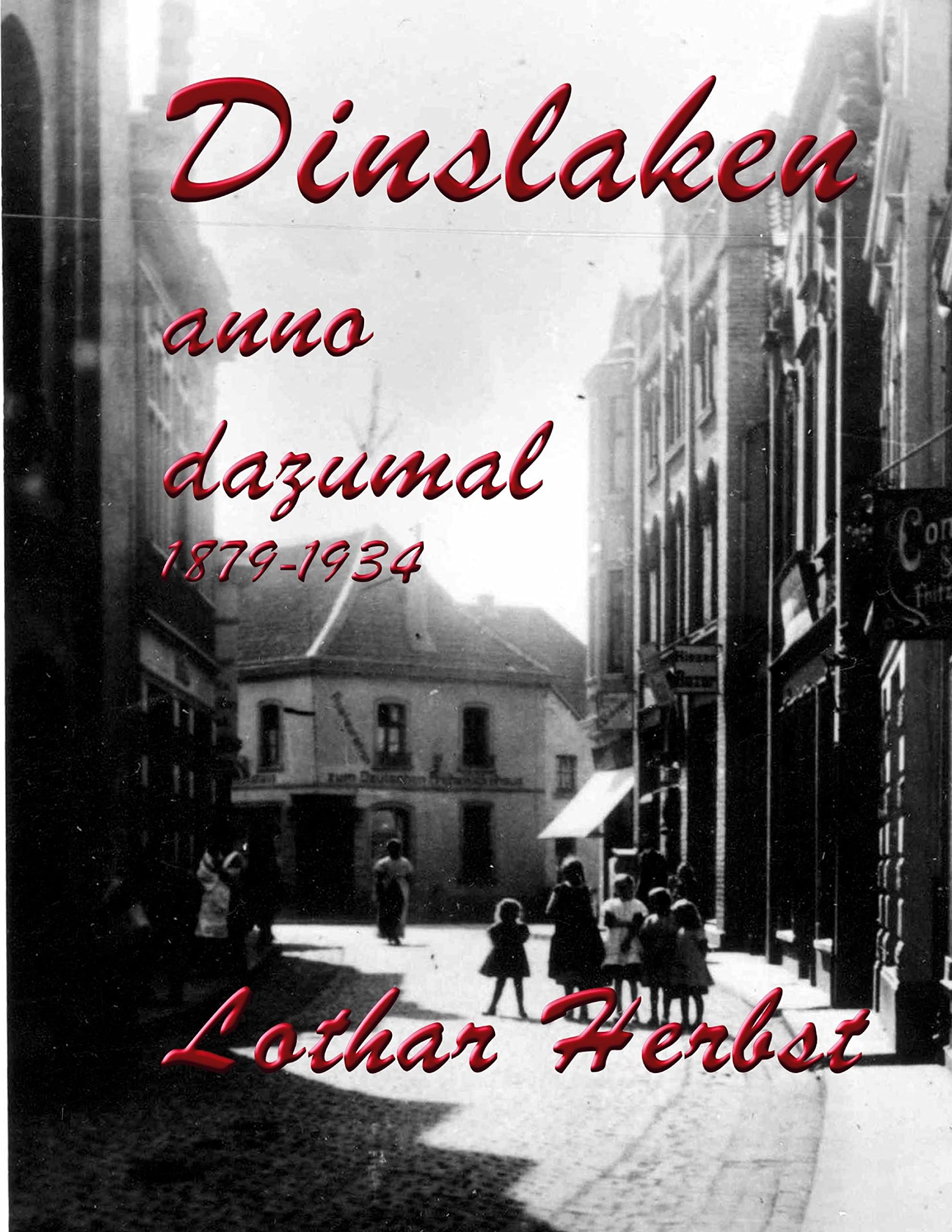 Dinslaken anno dazumal: 1879 bis 1943 Leisure, Home & Garden