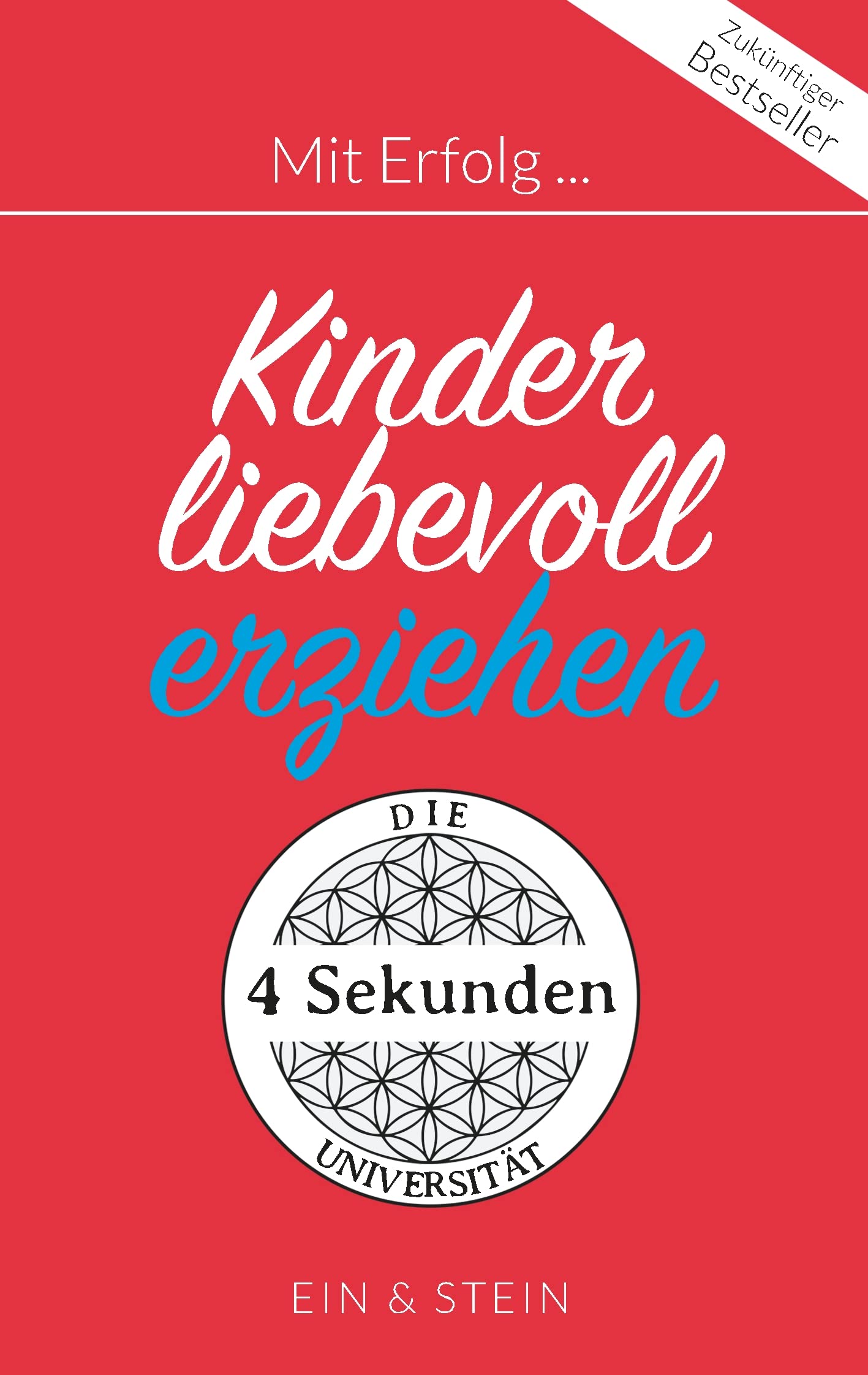 Mit Erfolg ... Kinder liebevoll erziehen Parents & Children
