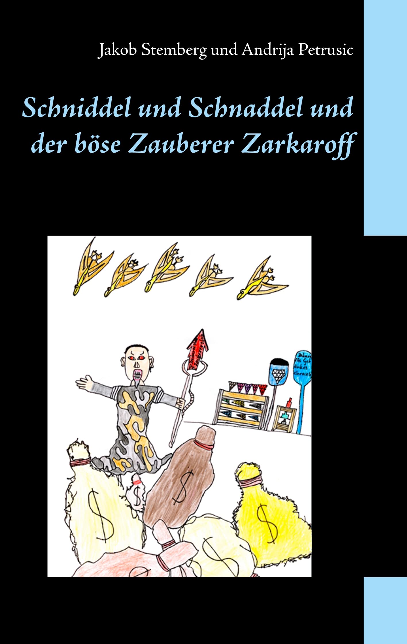 Schniddel und Schnaddel und der böse Zauberer Zarkaroff Novels & Short Stories
