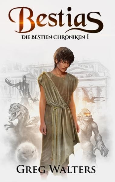 Bestias: Die Bestien Chroniken I Fiction