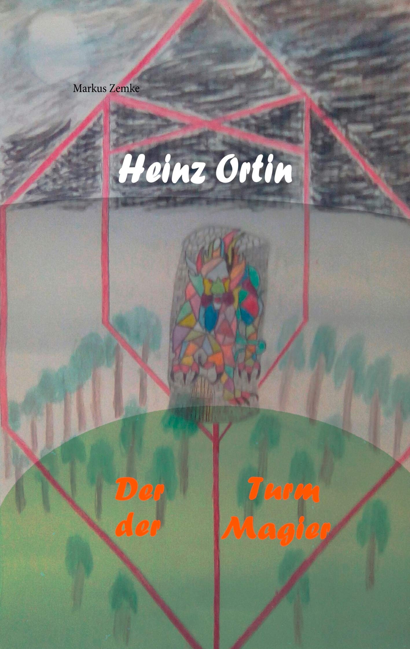 Der Turm der Magier (Heinz Ortin) Historical Fiction