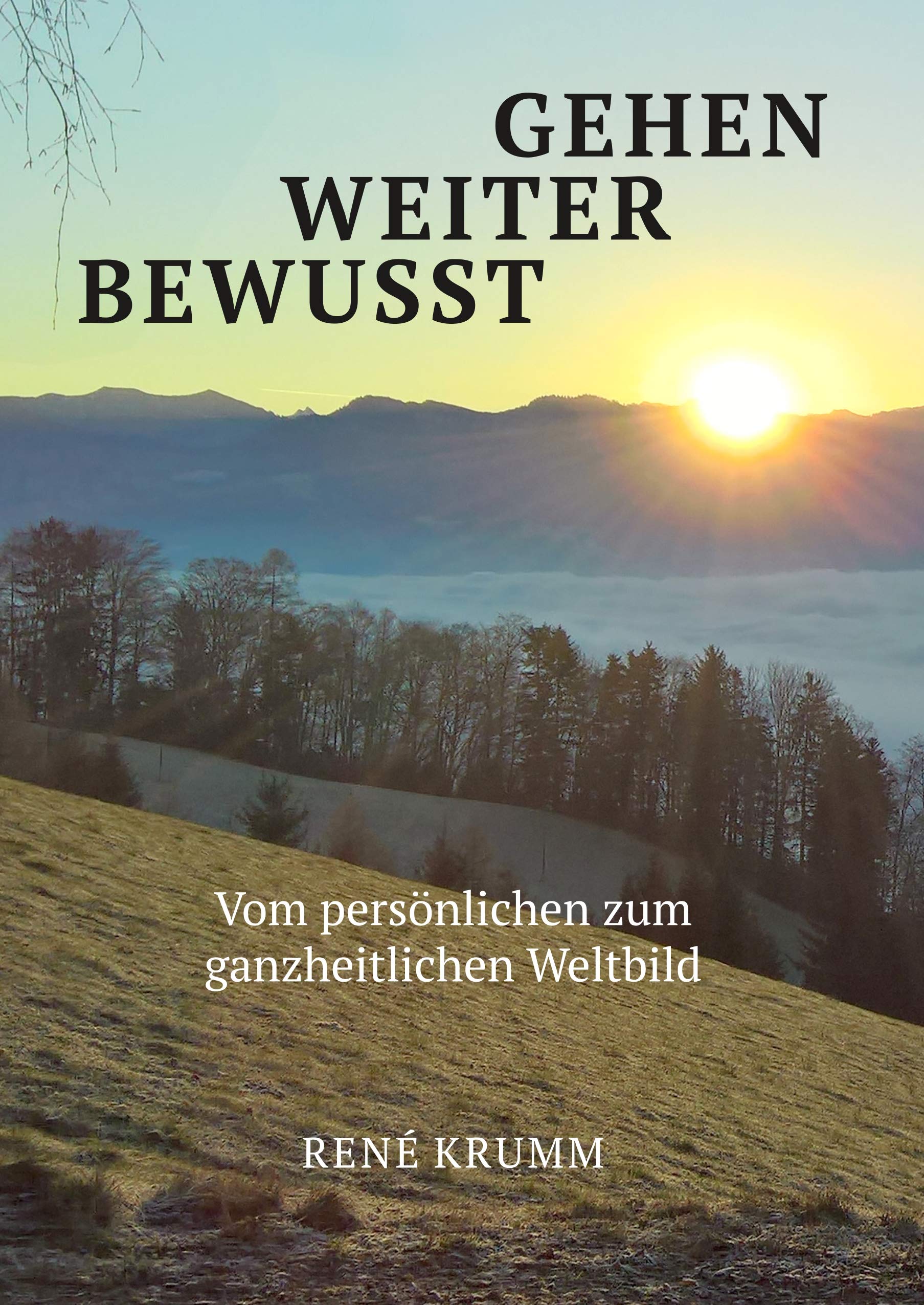 Bewusst weiter gehen Philosophy