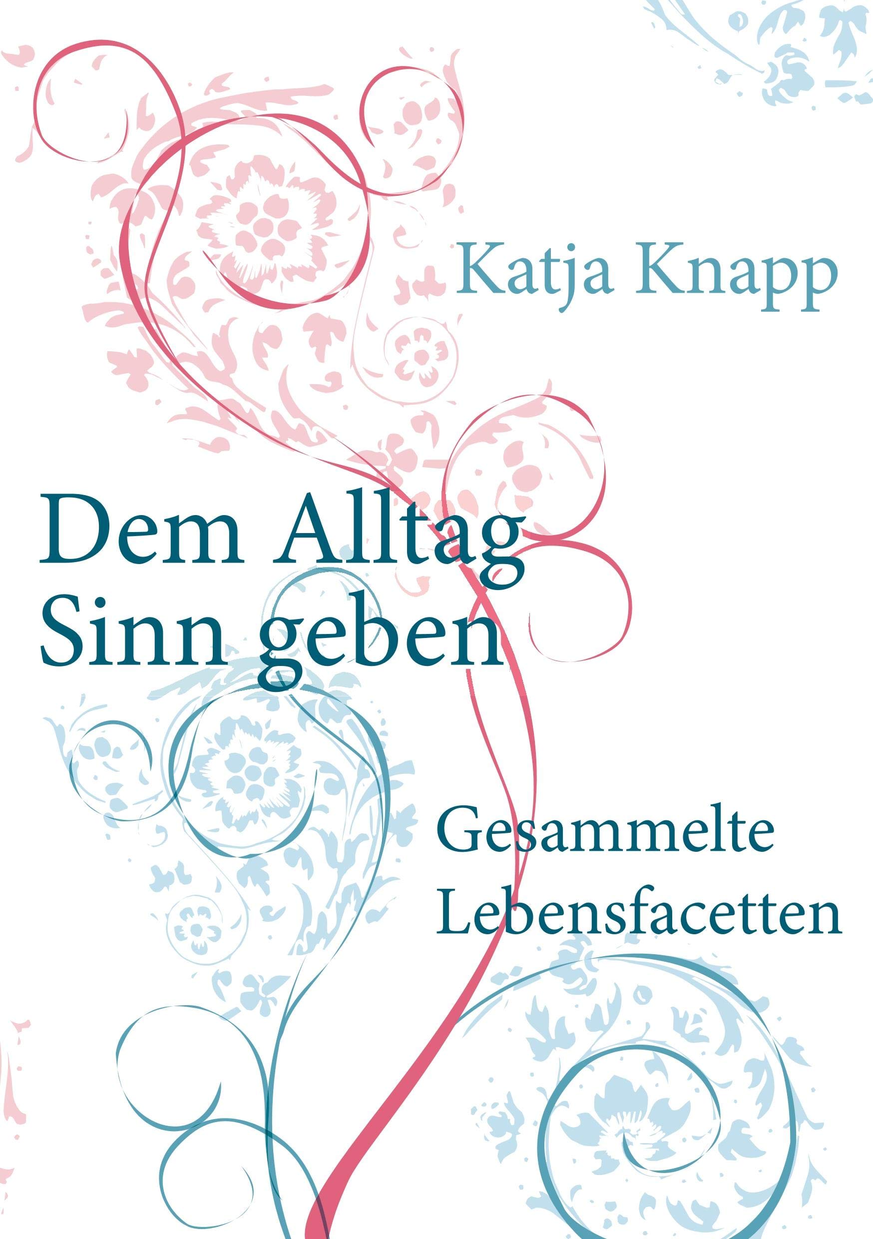 Dem Alltag Sinn geben Lifestyle