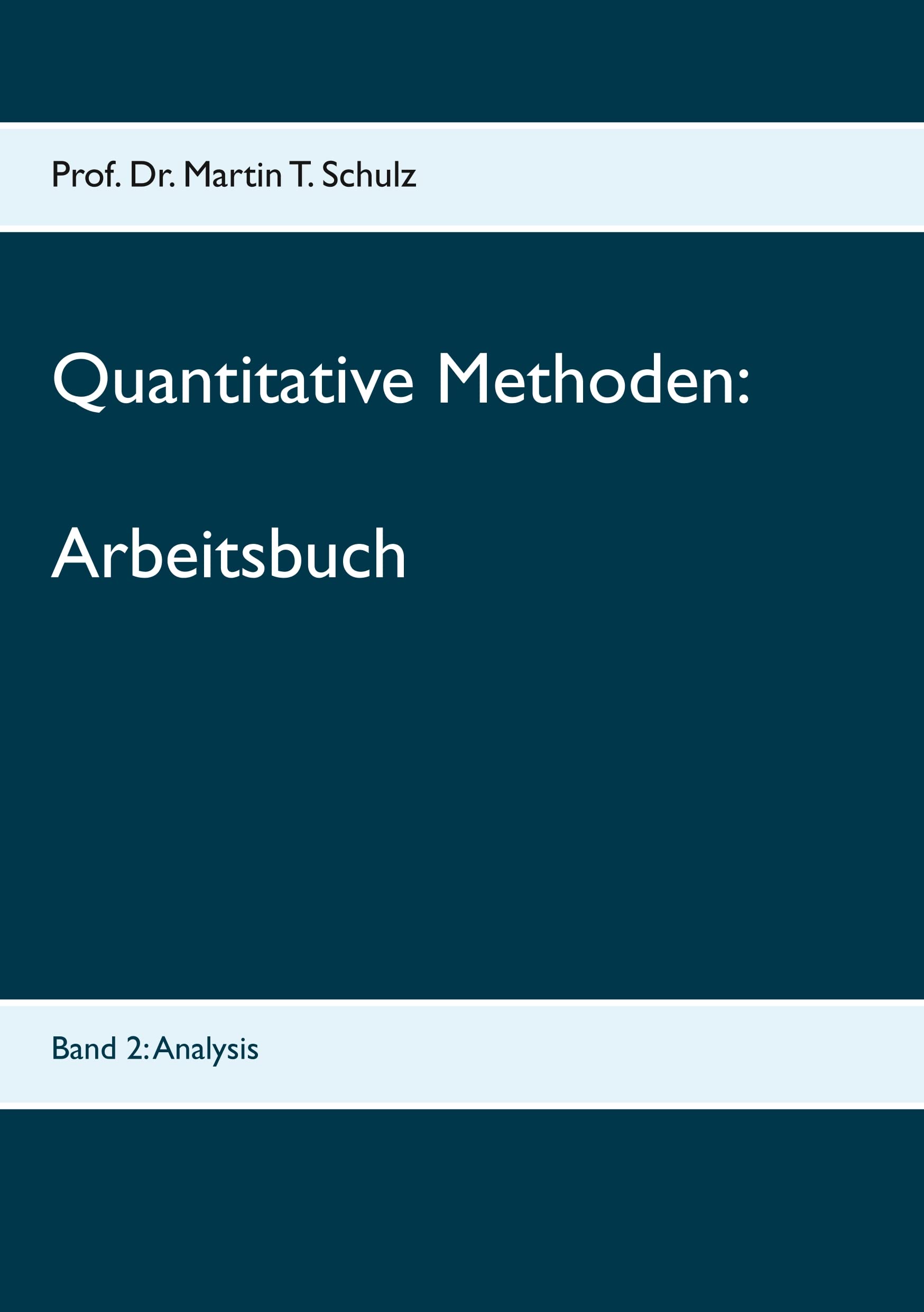 Quantitative Methoden - Arbeitsbuch: Band 2: Analysis Mathematics