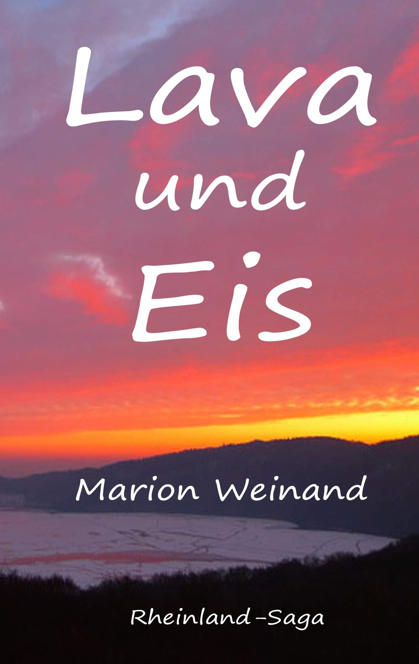 Lava und Eis: Rheinland-Saga Historical Fiction