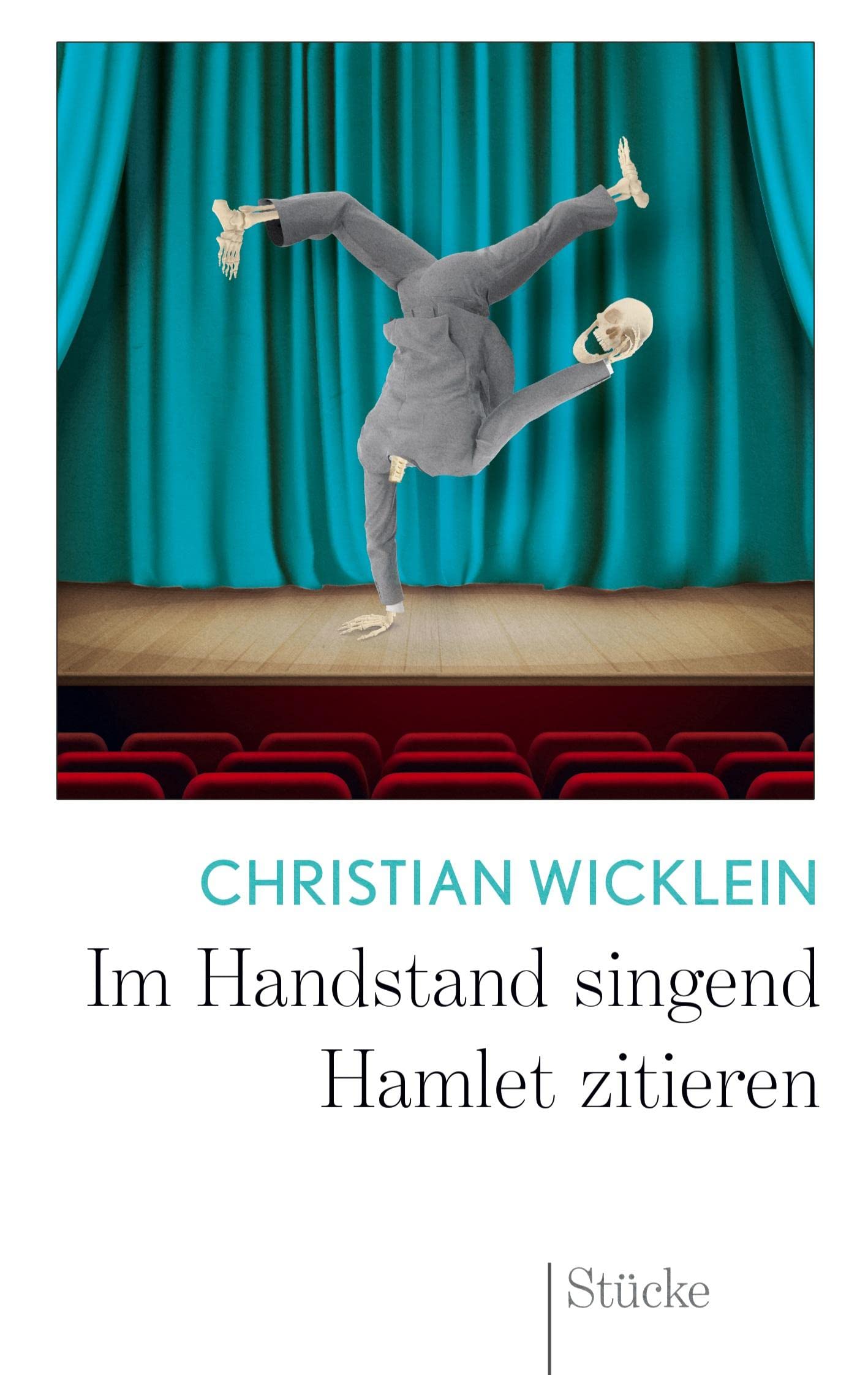Im Handstand singend Hamlet zitieren: Stücke Contemporary literature