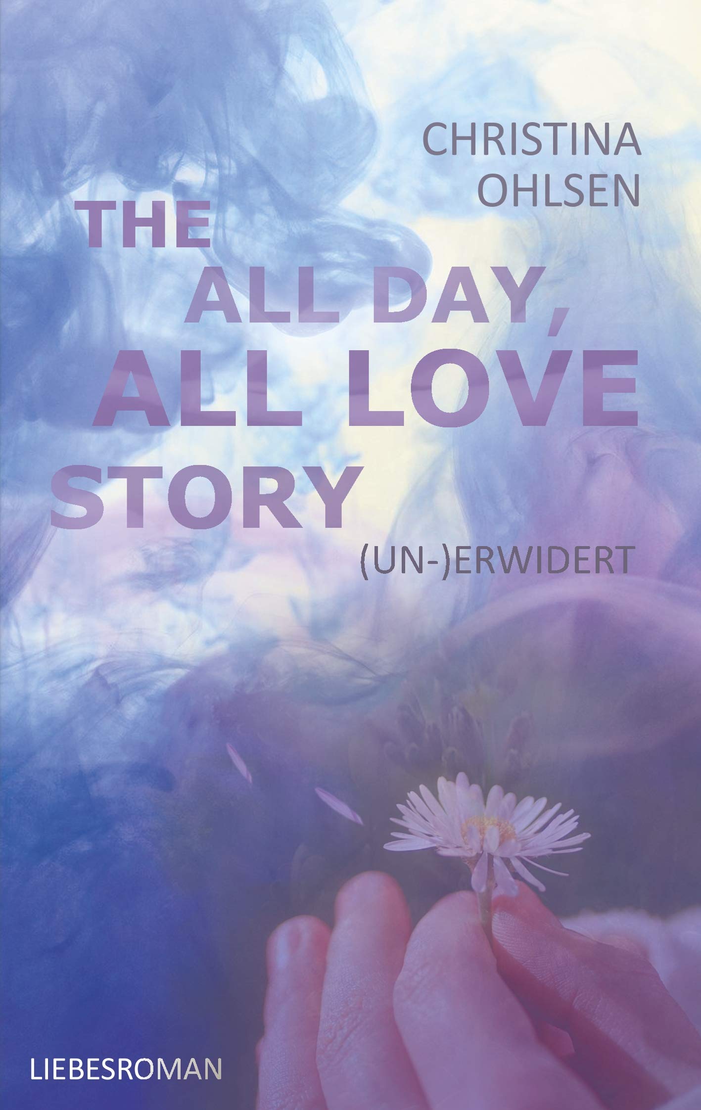(Un-)Erwidert: THE ALL DAY, ALL LOVE STORY Contemporary literature