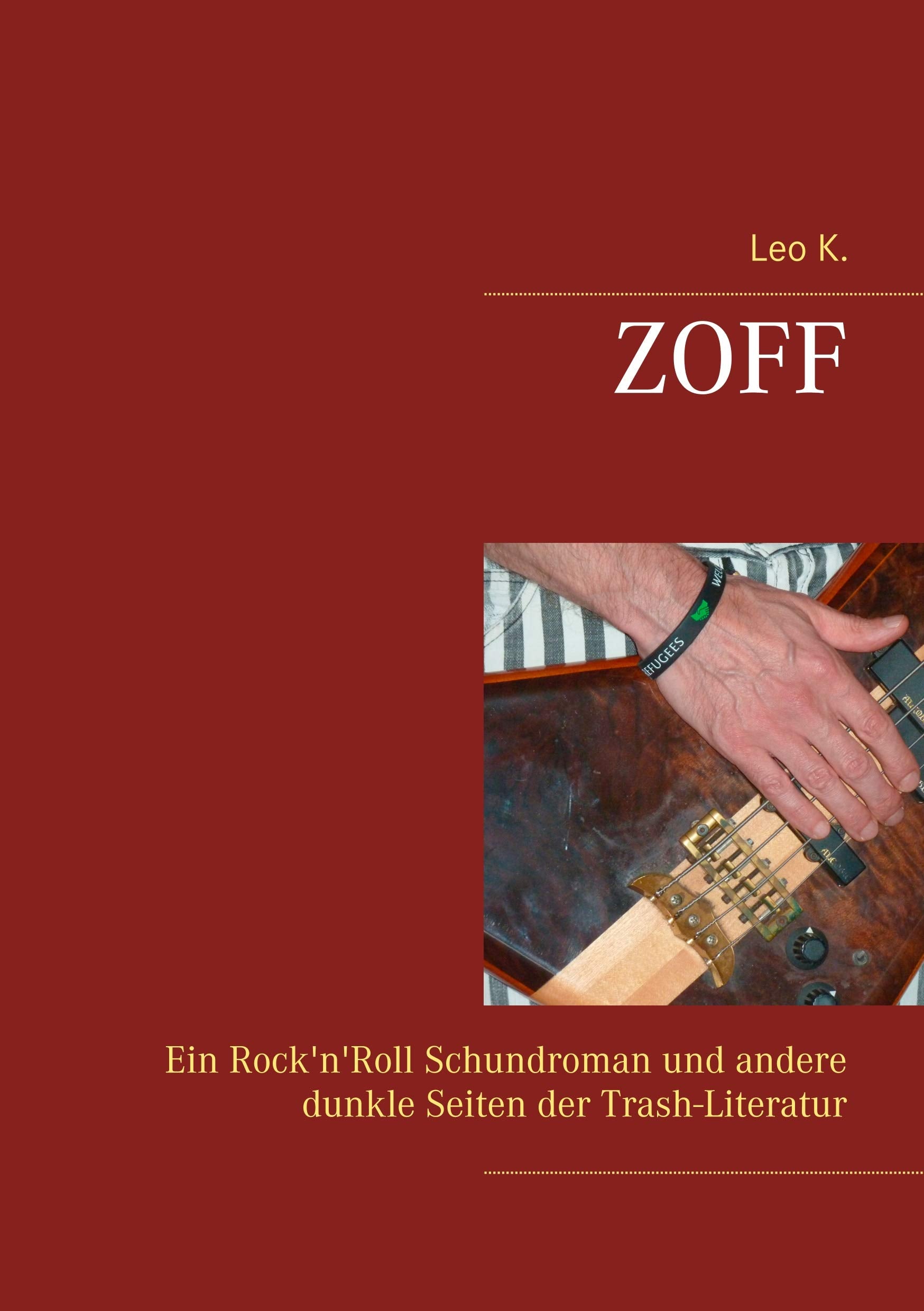 Zoff: Ein Rock'n'Roll Schundroman und andere dunkle Seiten der Trash-Literatur Essays & Short Stories