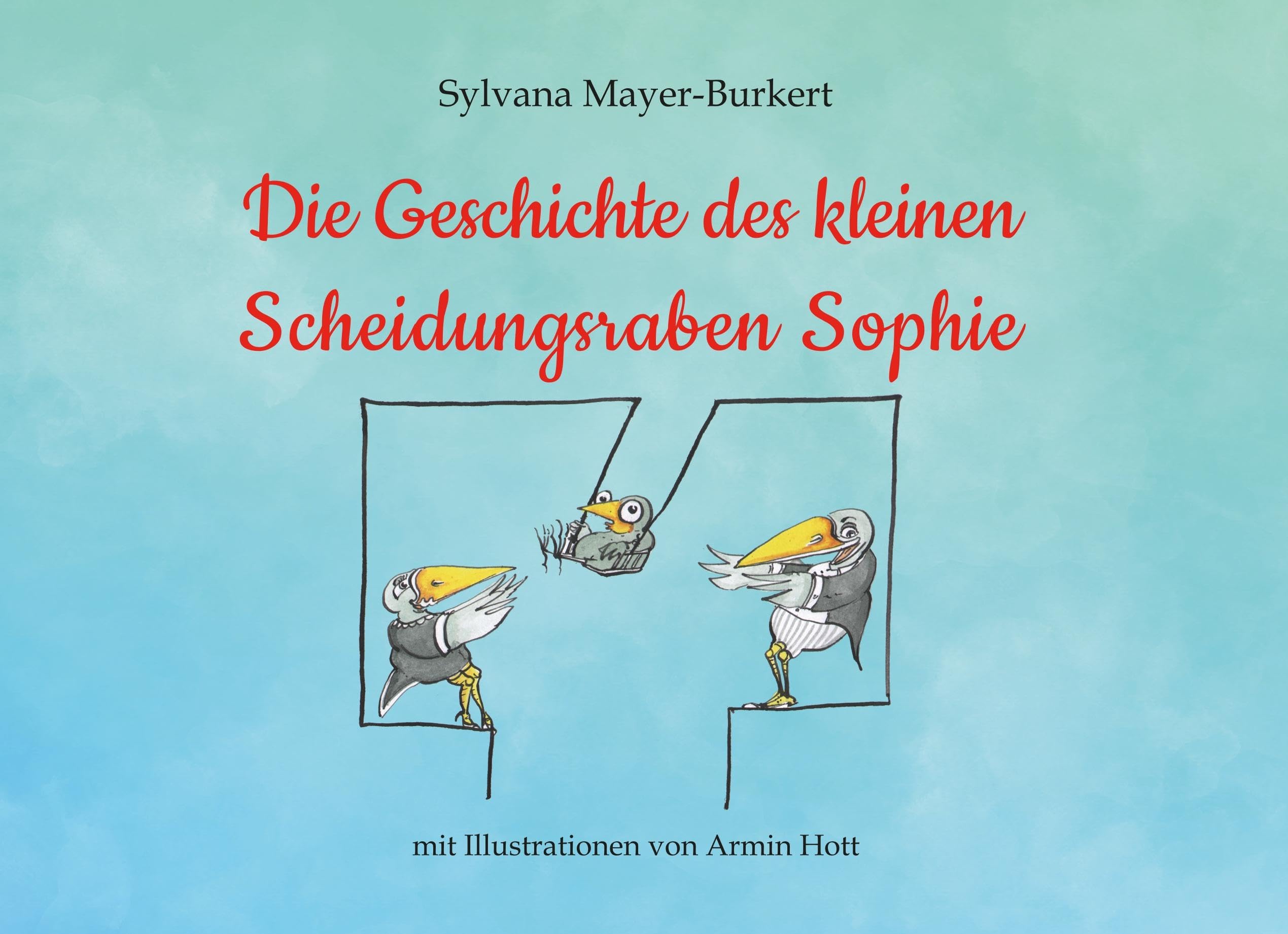 Die Geschichte des kleinen Scheidungsraben Sophie Children's books