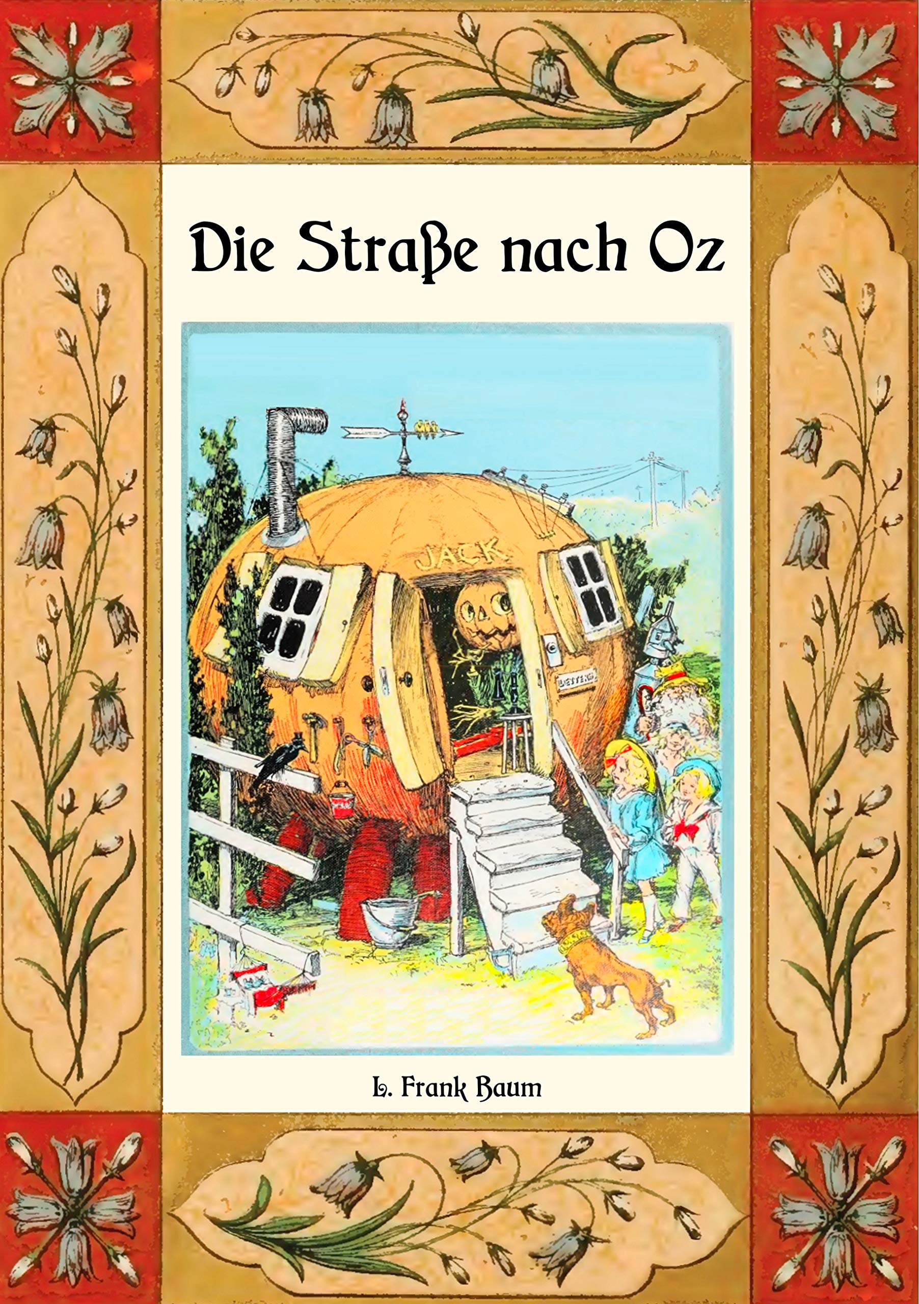 Die Straße nach Oz - Die Oz-Bücher Band 5 Novels & Short Stories