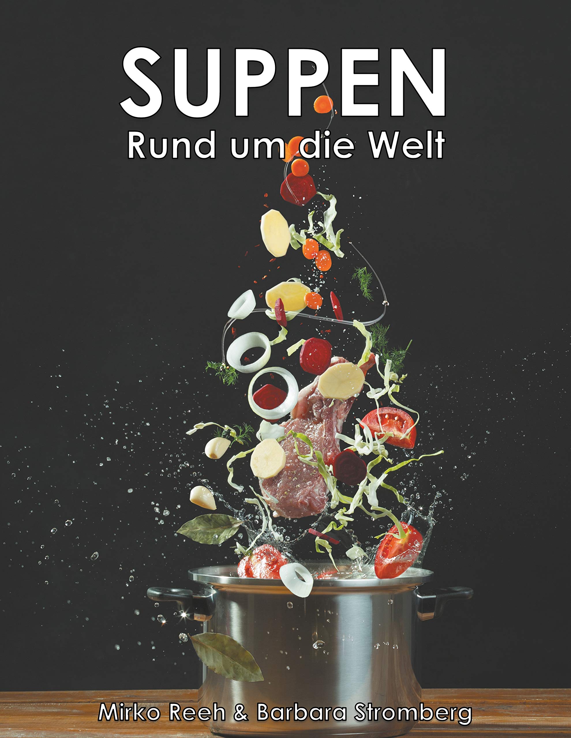 Suppen - Rund um die Welt Leisure, Home & Garden