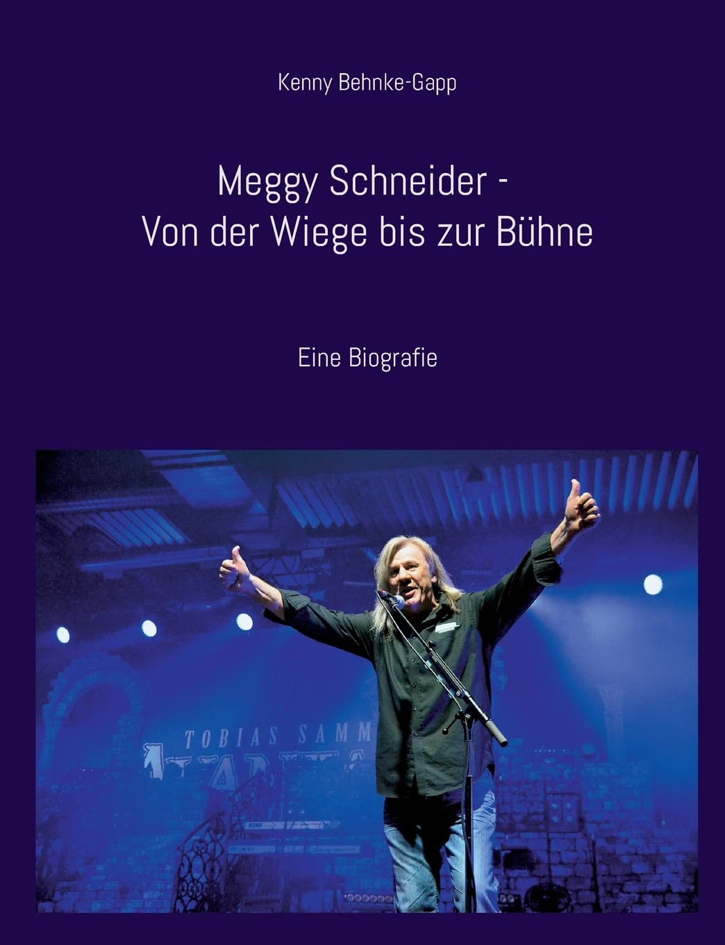 Meggy Schneider - Von der Wiege bis zur Bühne: Eine Biografie Art & Literature