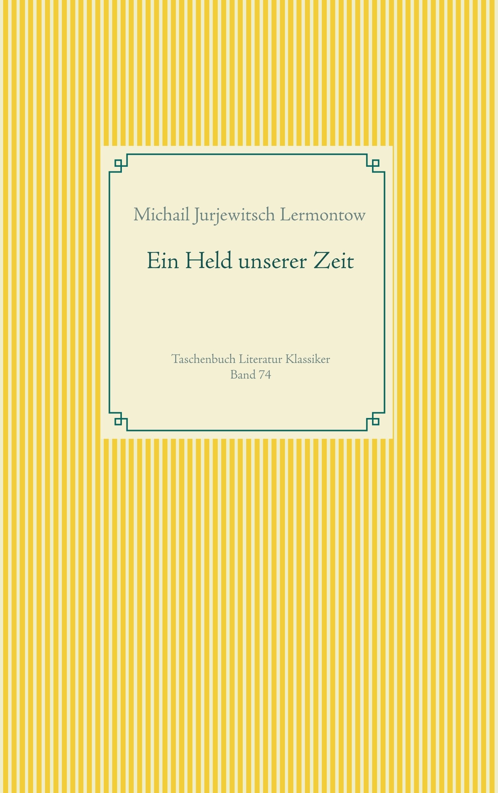 Ein Held unserer Zeit (TLK Taschenbuch - Literatur - Klassiker) Classics