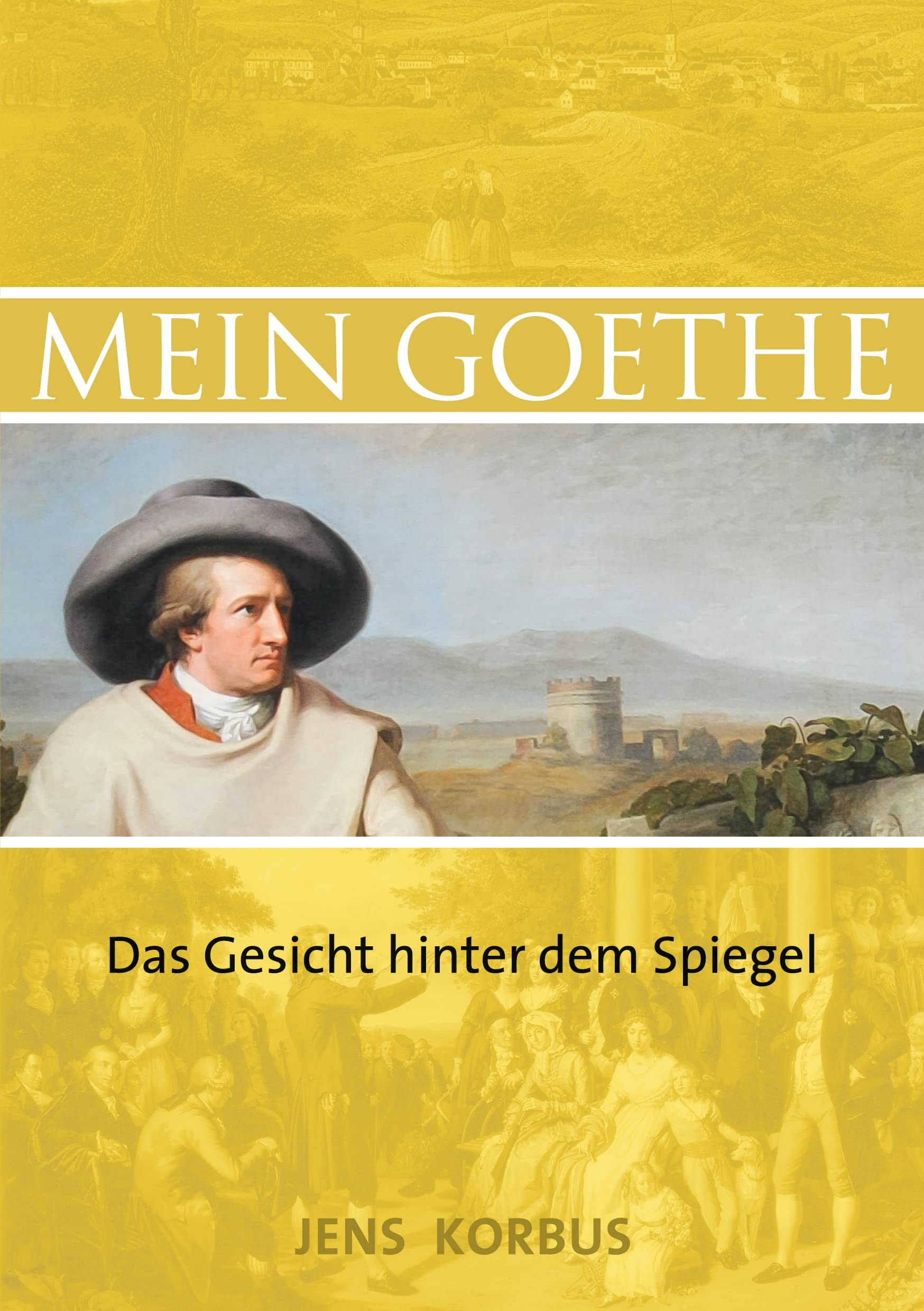 Mein Goethe: Das Gesicht hinter dem Spiegel Essays & Short Stories