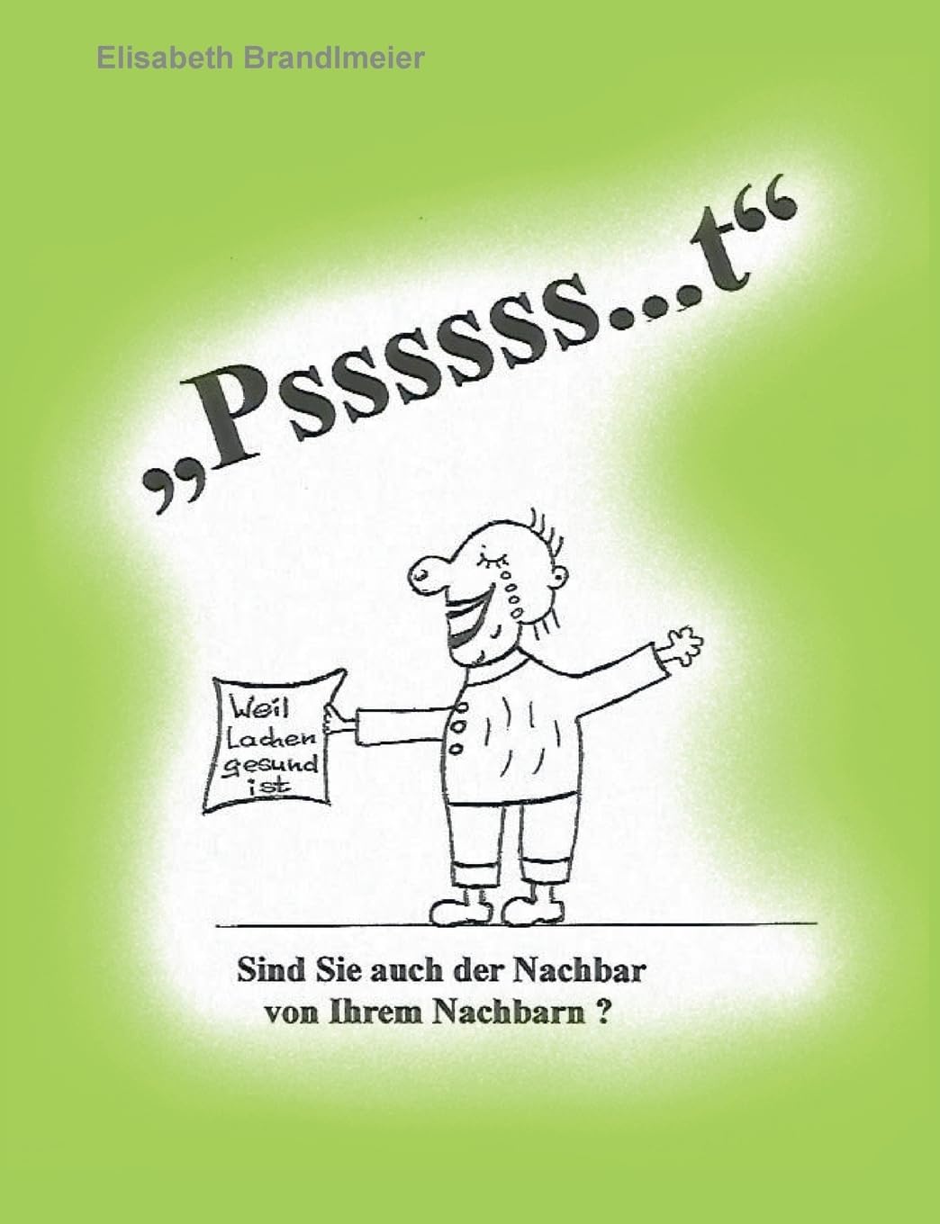 "Pssssss...t" Humour & Satire