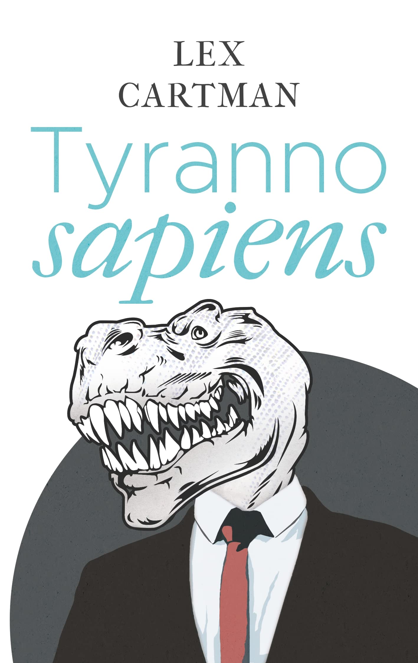 Tyrannosapiens Humour & Satire