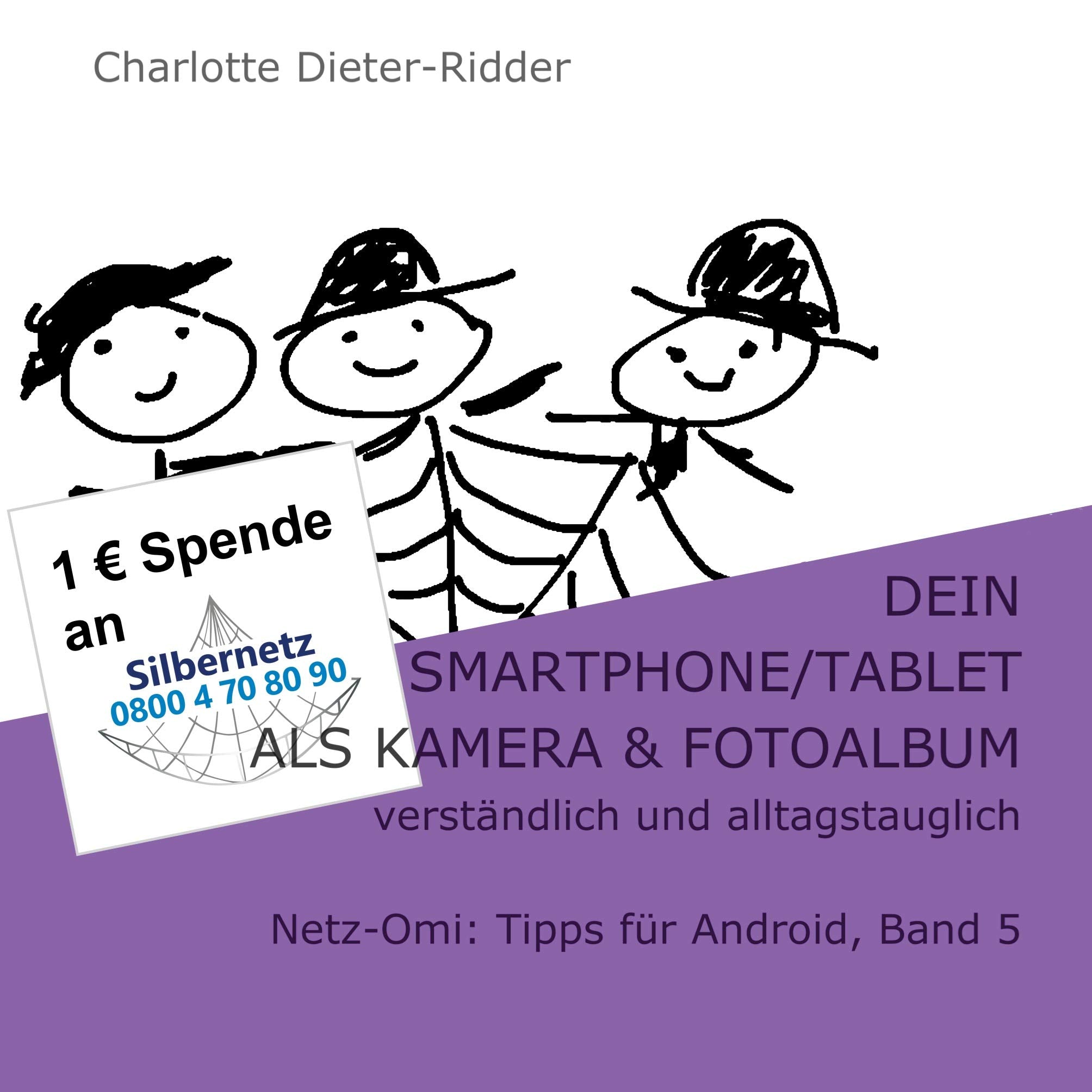 Dein Smartphone/Tablet als Kamera und Fotoalbum - verständlich und alltagstauglich Computer Science