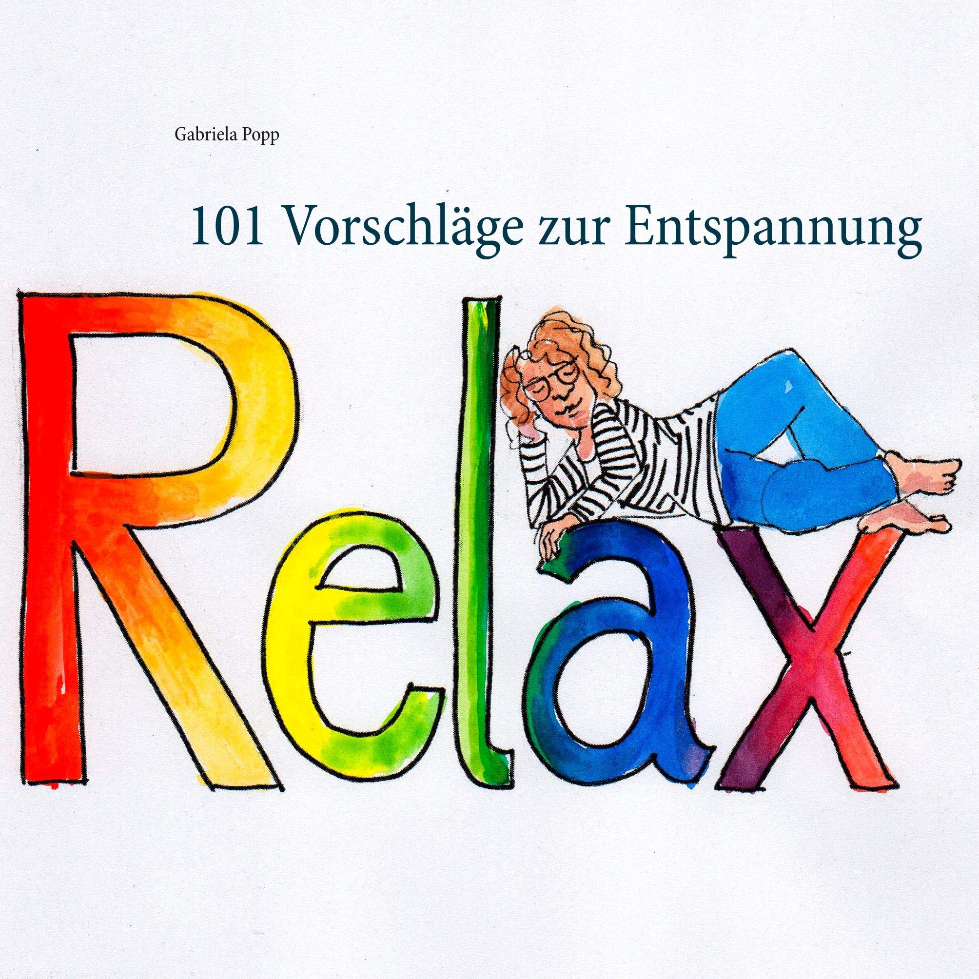 Relax: 101 Vorschläge zur Entspannung Manga