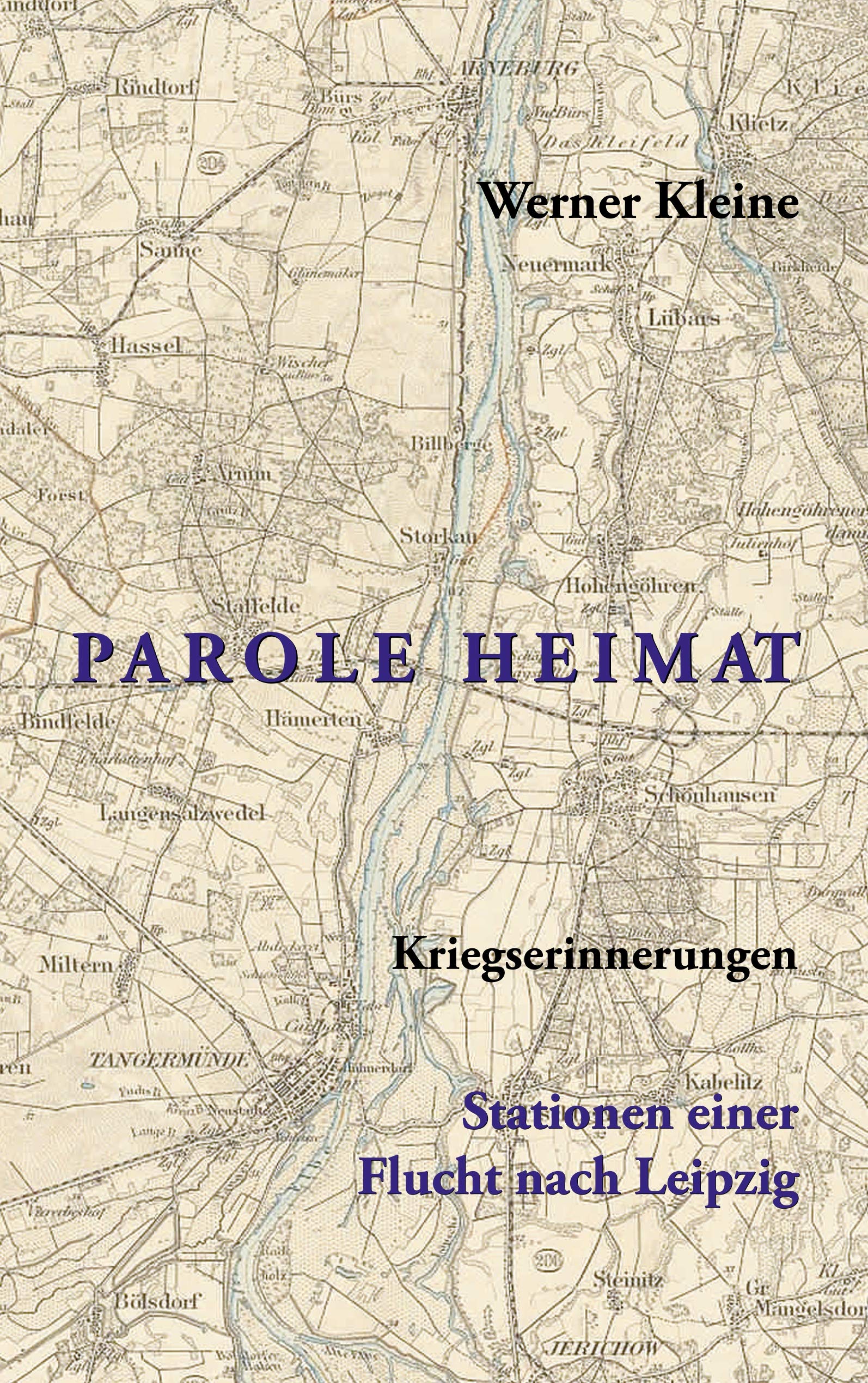 Parole Heimat: Kriegserinnerungen - Stationen einer Flucht nach Leipzig Action & Adventure