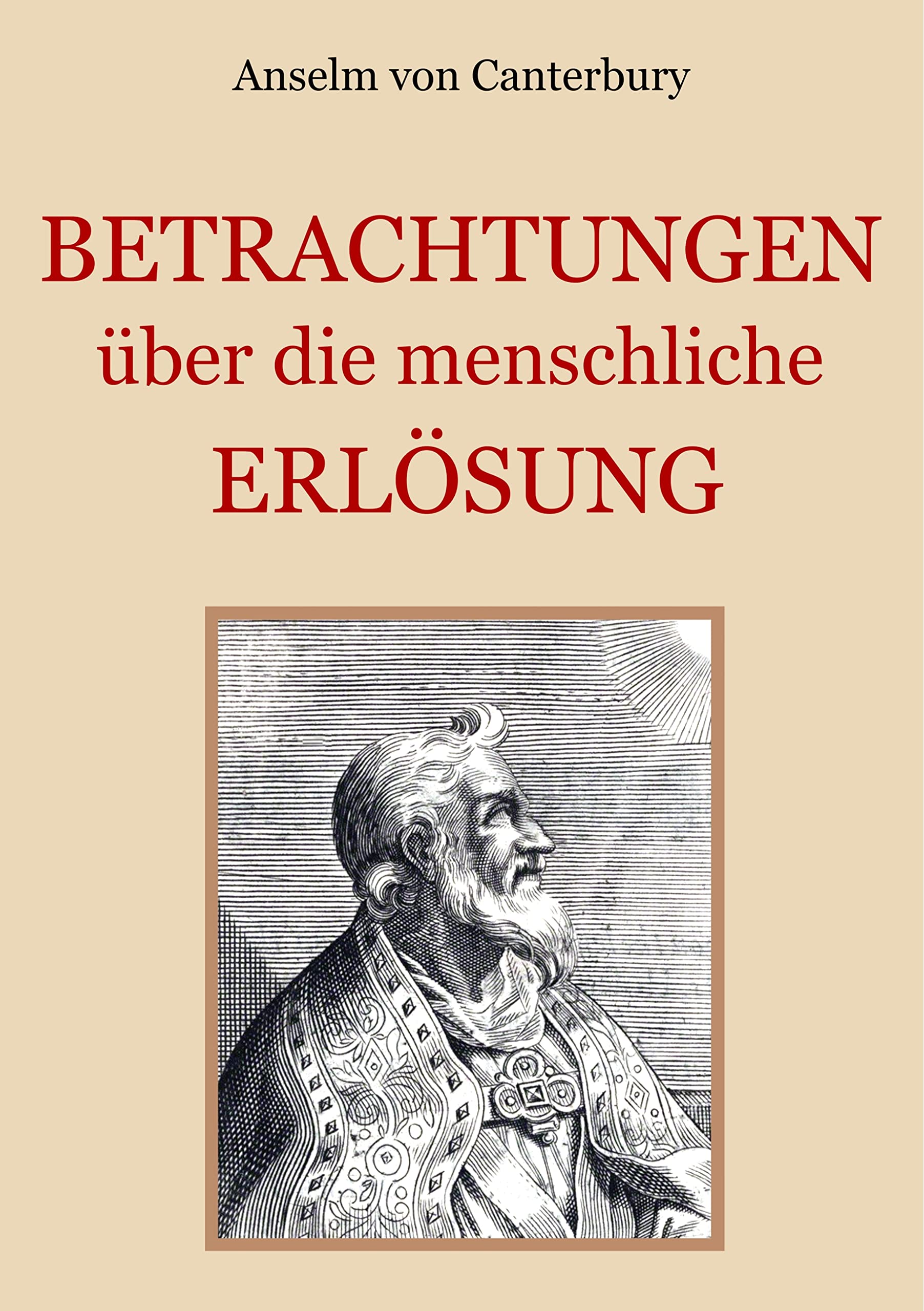 Betrachtungen über die menschliche Erlösung (Schätze der christlichen Literatur) Religion & Esotericism