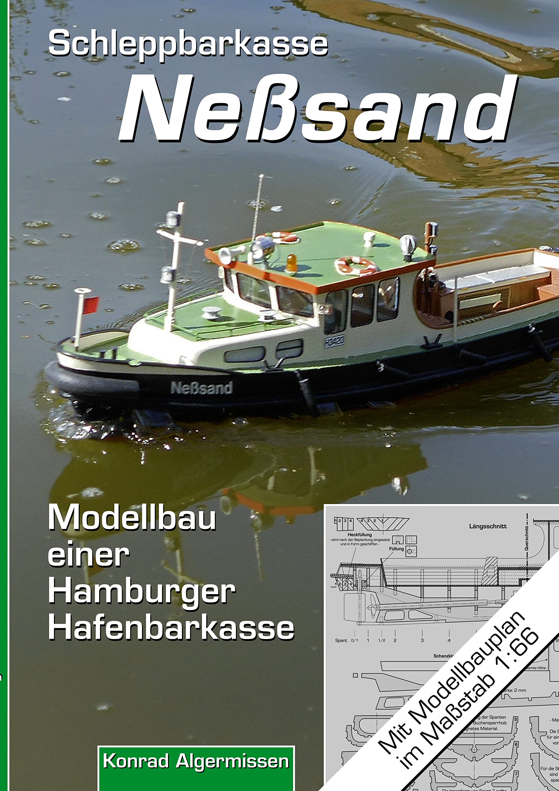 Schleppbarkasse Neßsand: Modellbau einer Hamburger Hafenbarkasse Hobbies & Crafts
