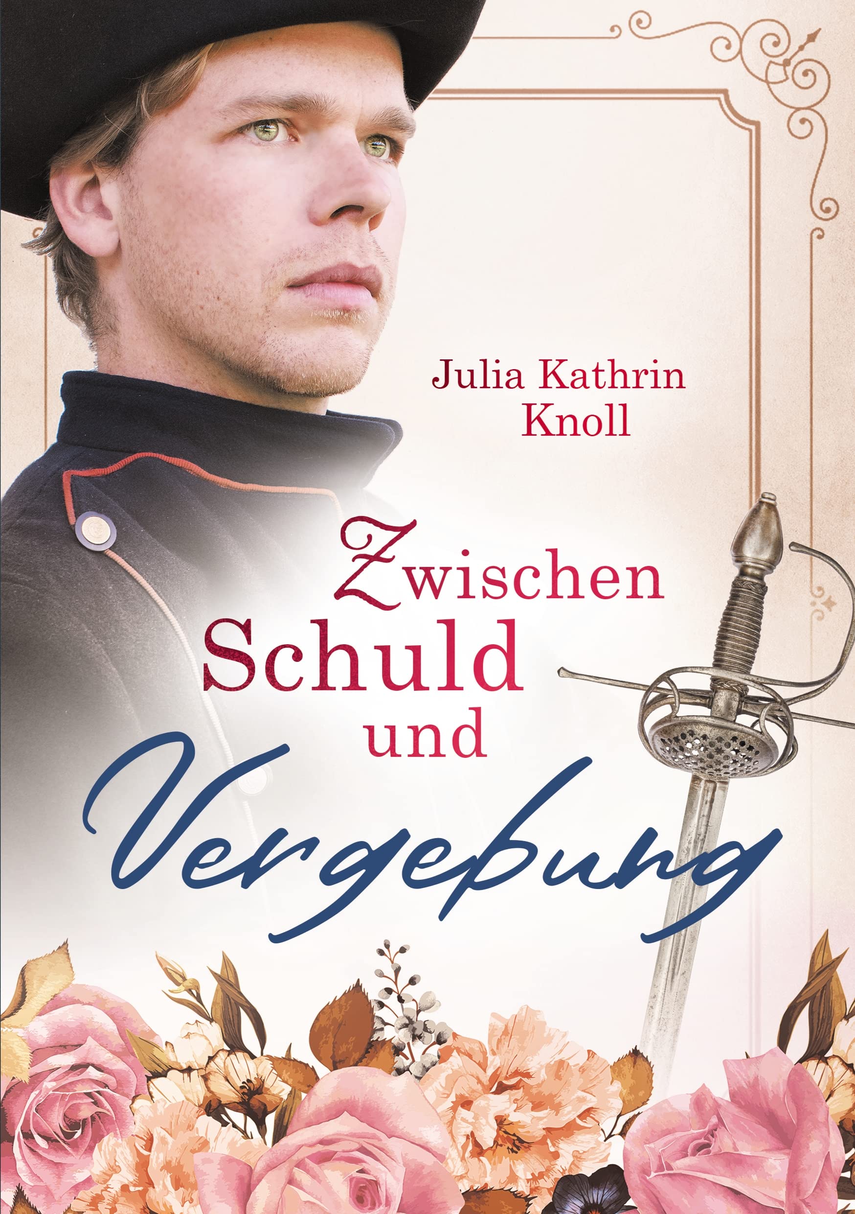 Zwischen Schuld und Vergebung: Der Soldat des Königs Teil 2 Historical Fiction