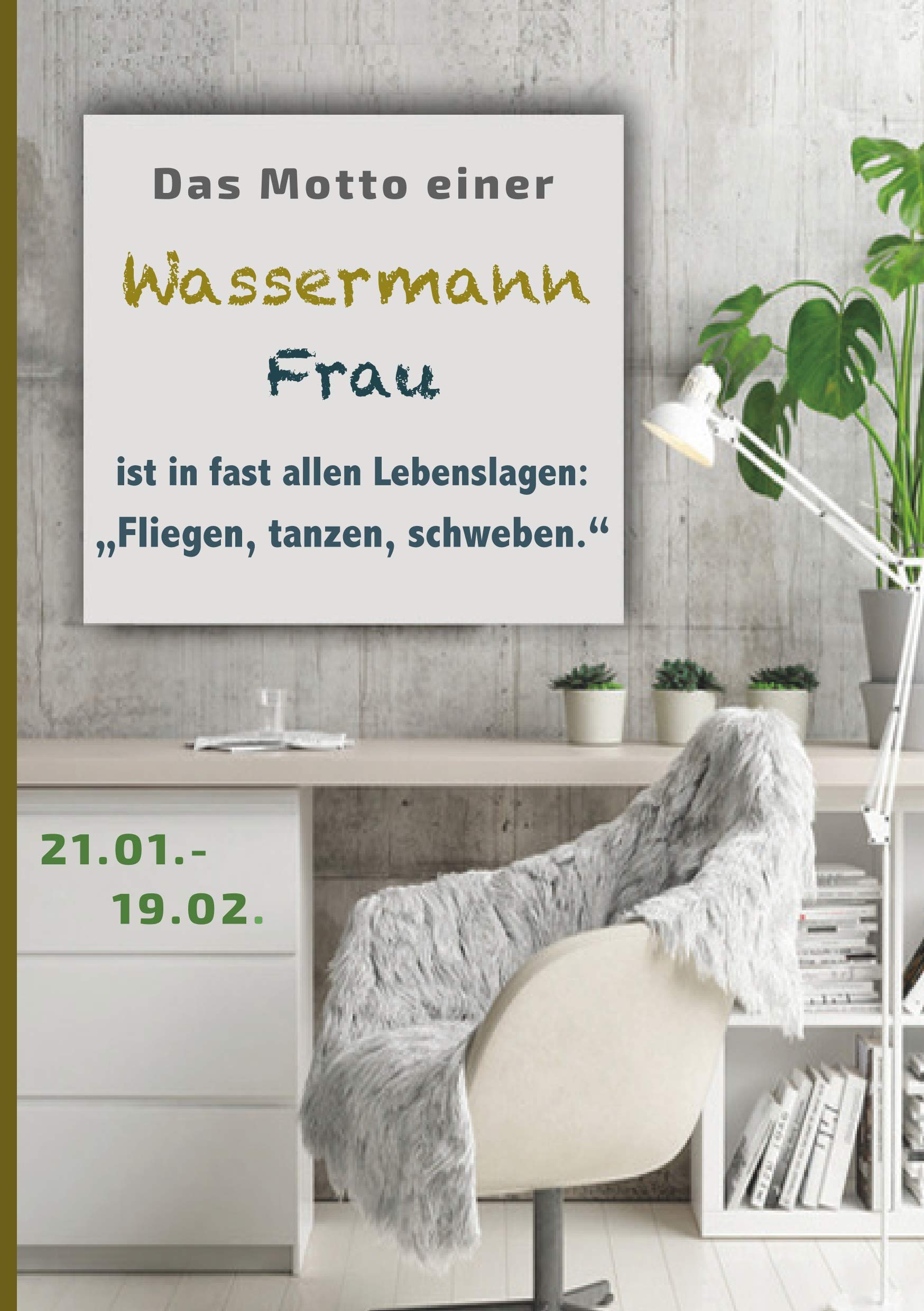 Kaufer, S: Motto einer Wassermann Frau ist in fast allen Leb book