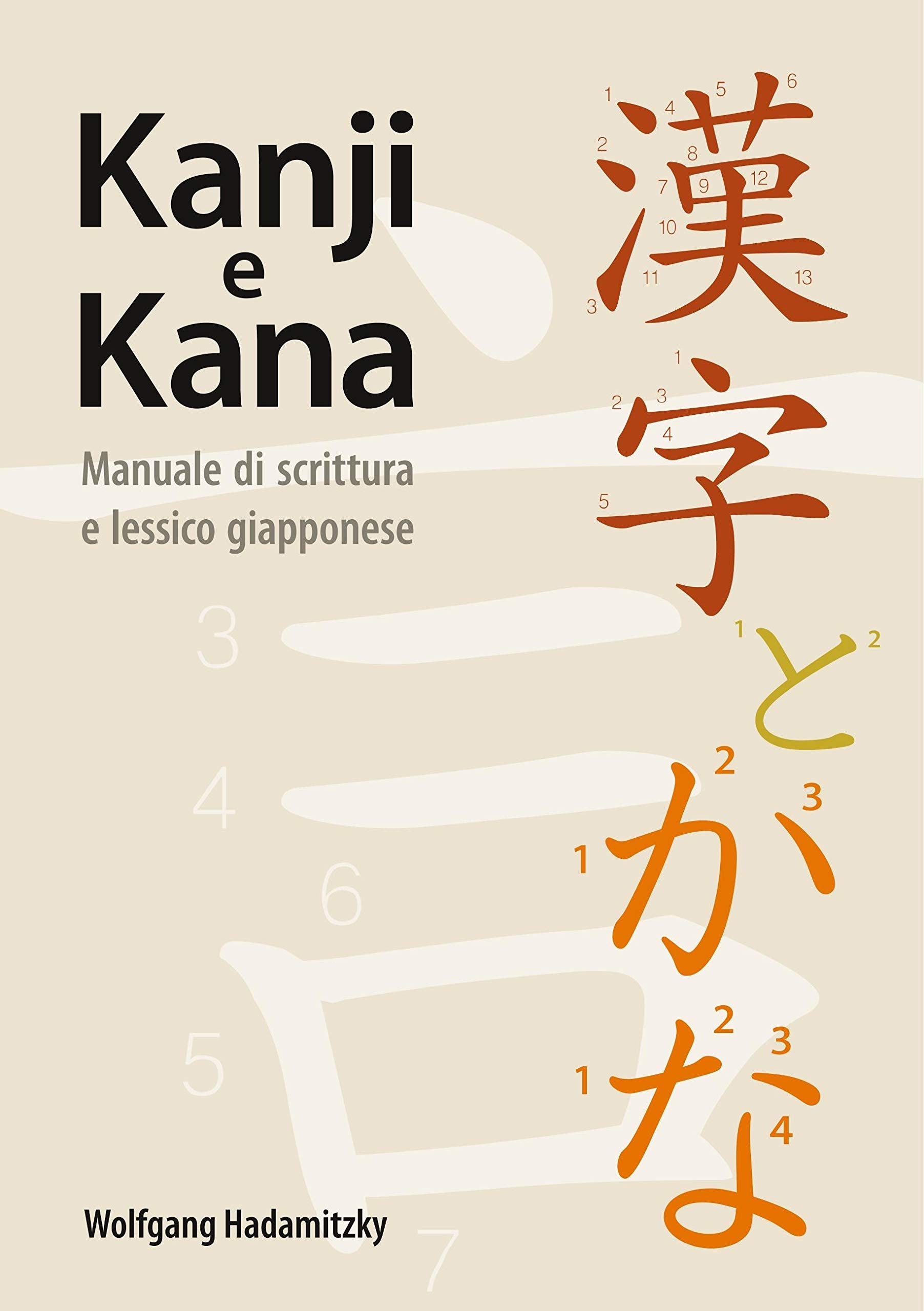 Kanji e Kana: Manuale di scrittura e lessico giapponese Foreign Languages ​​& Dictionaries