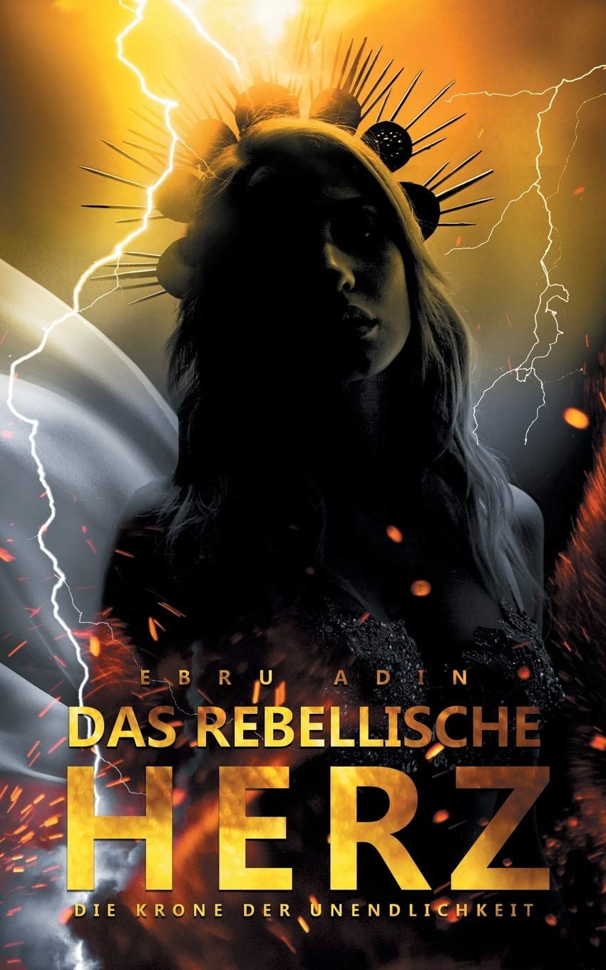 Die Krone der Unendlichkeit: Das rebellische Herz Historical Fiction