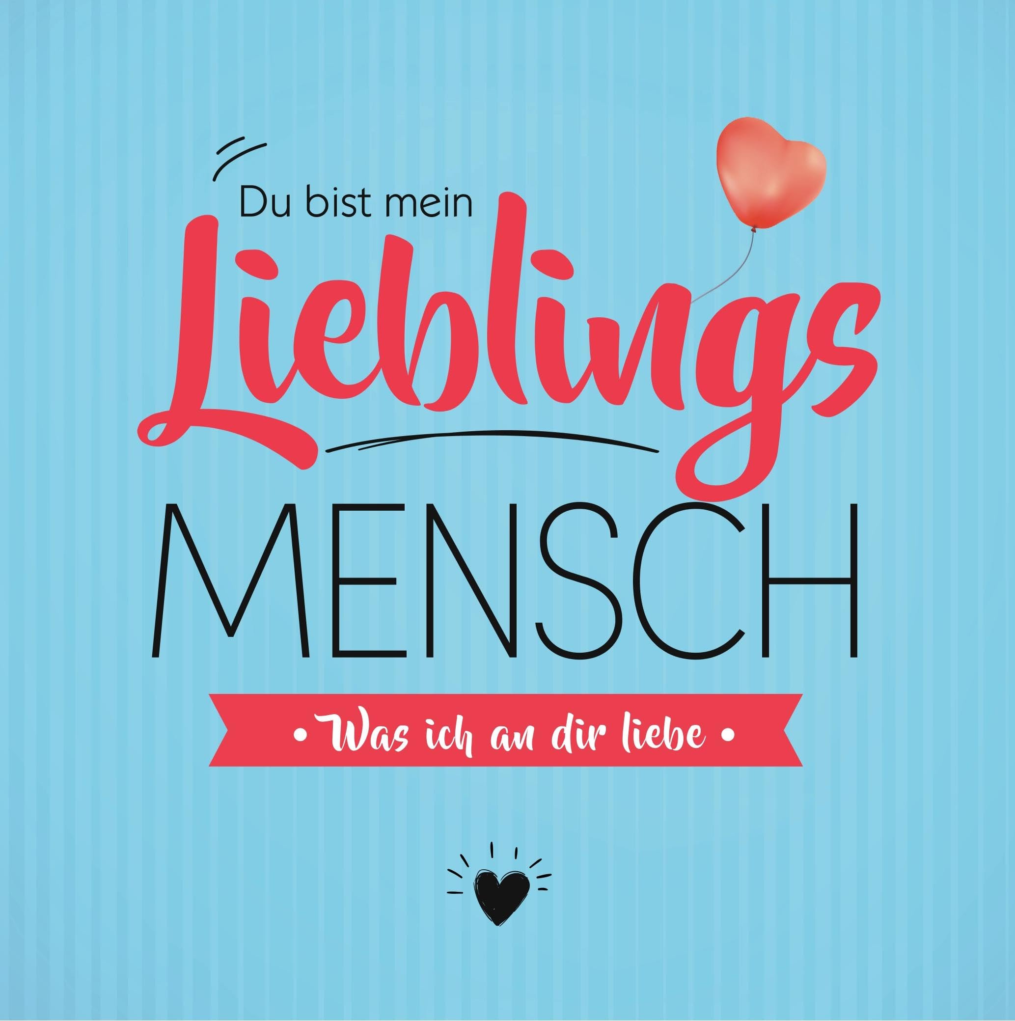 Du bist mein Lieblingsmensch - Was ich an dir liebe Living & Furnishing