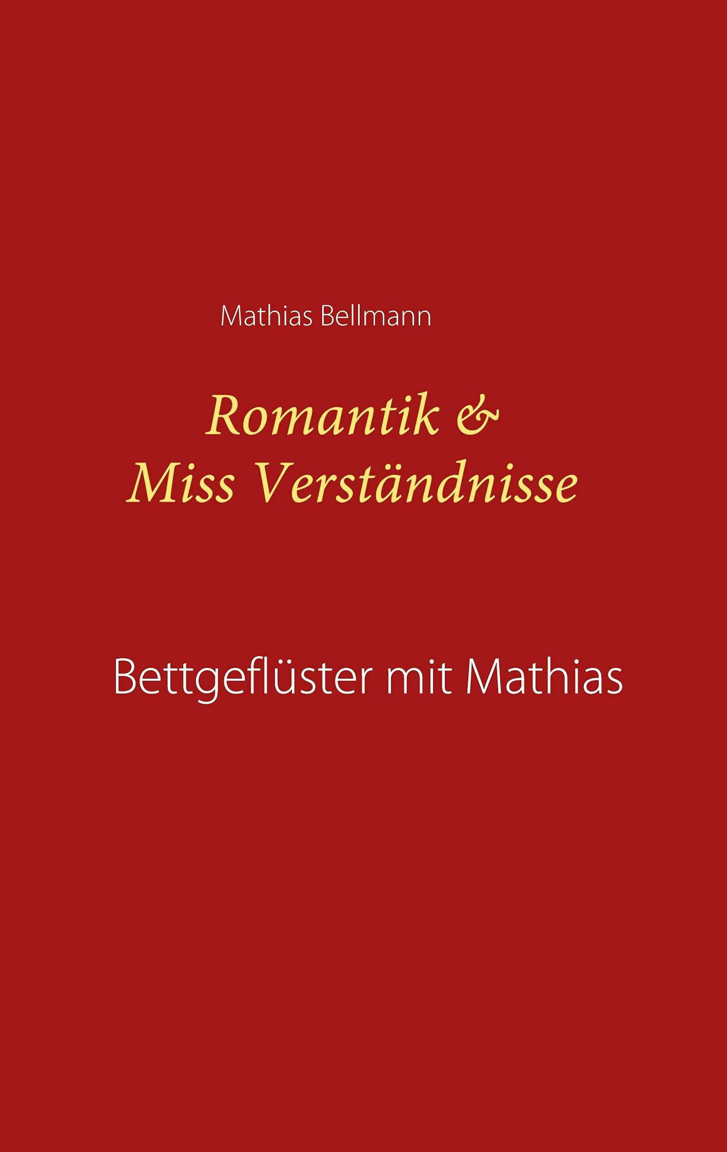 Romantik & Miss Verständnisse: Bettgeflüster mit Mathias Poetry