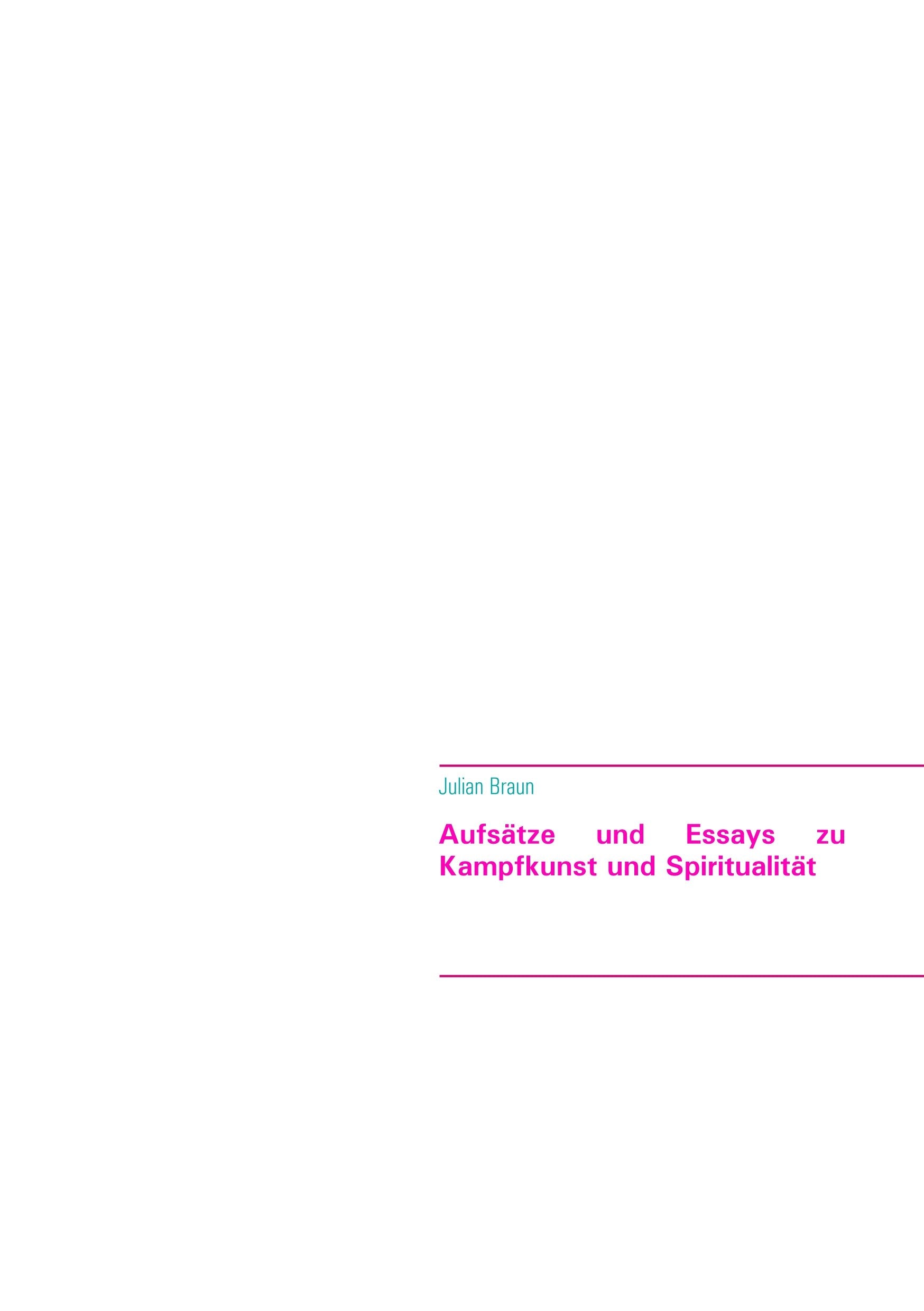 Aufsätze und Essays zu Kampfkunst und Spiritualität Leisure & Fun