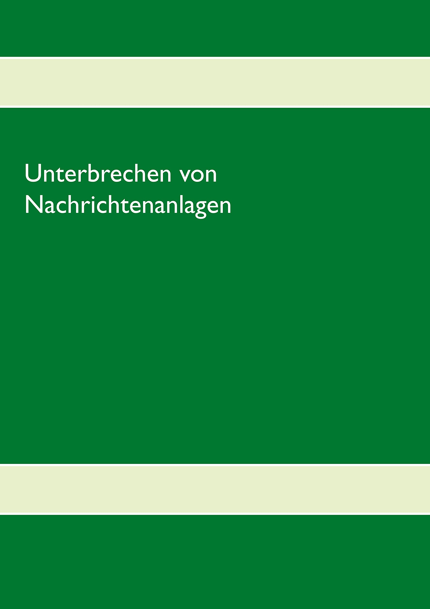 Unterbrechen von Nachrichtenanlagen Books