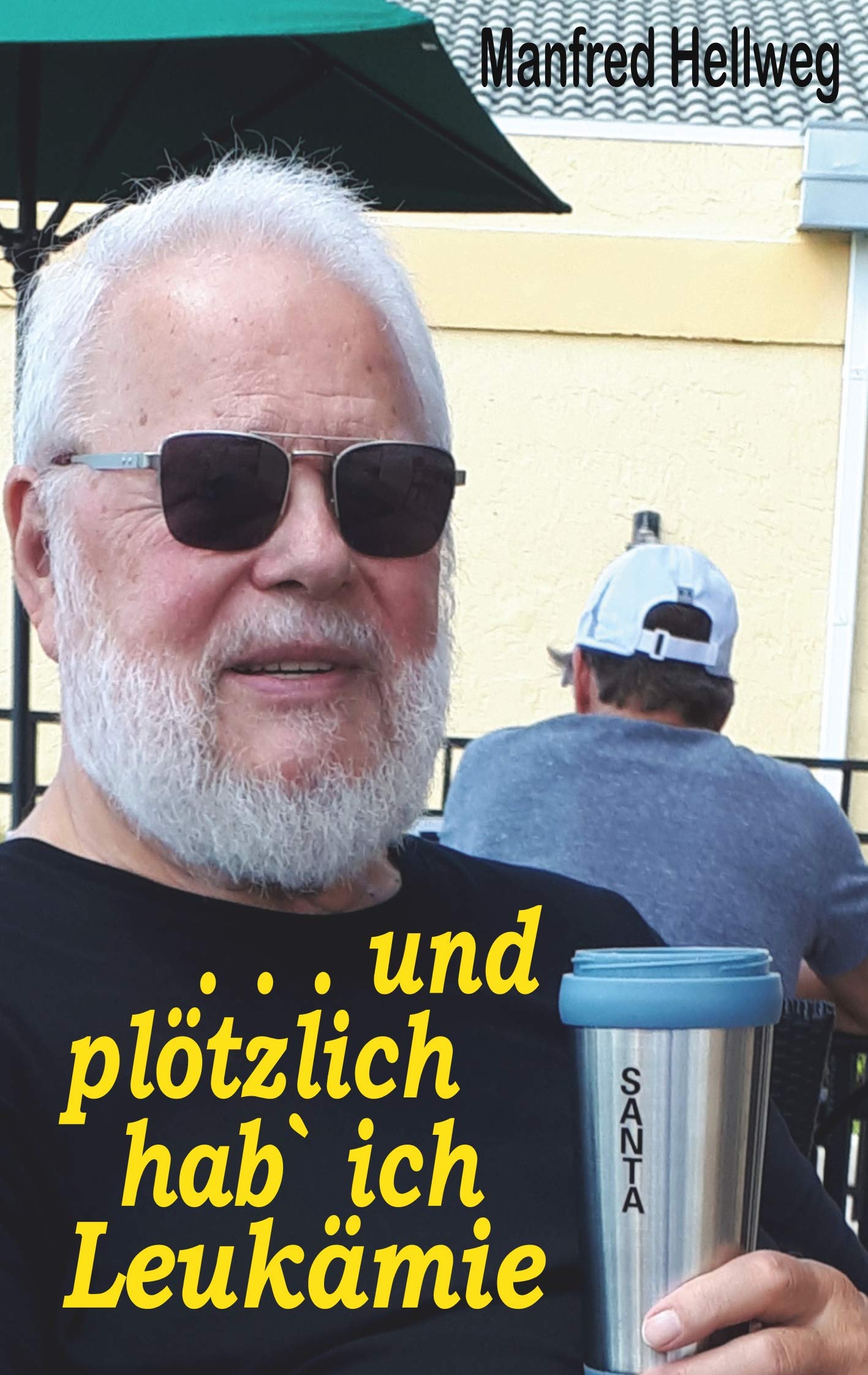. . . und plötzlich hab` ich Leukämie: meine Geschichte Religion & Esotericism
