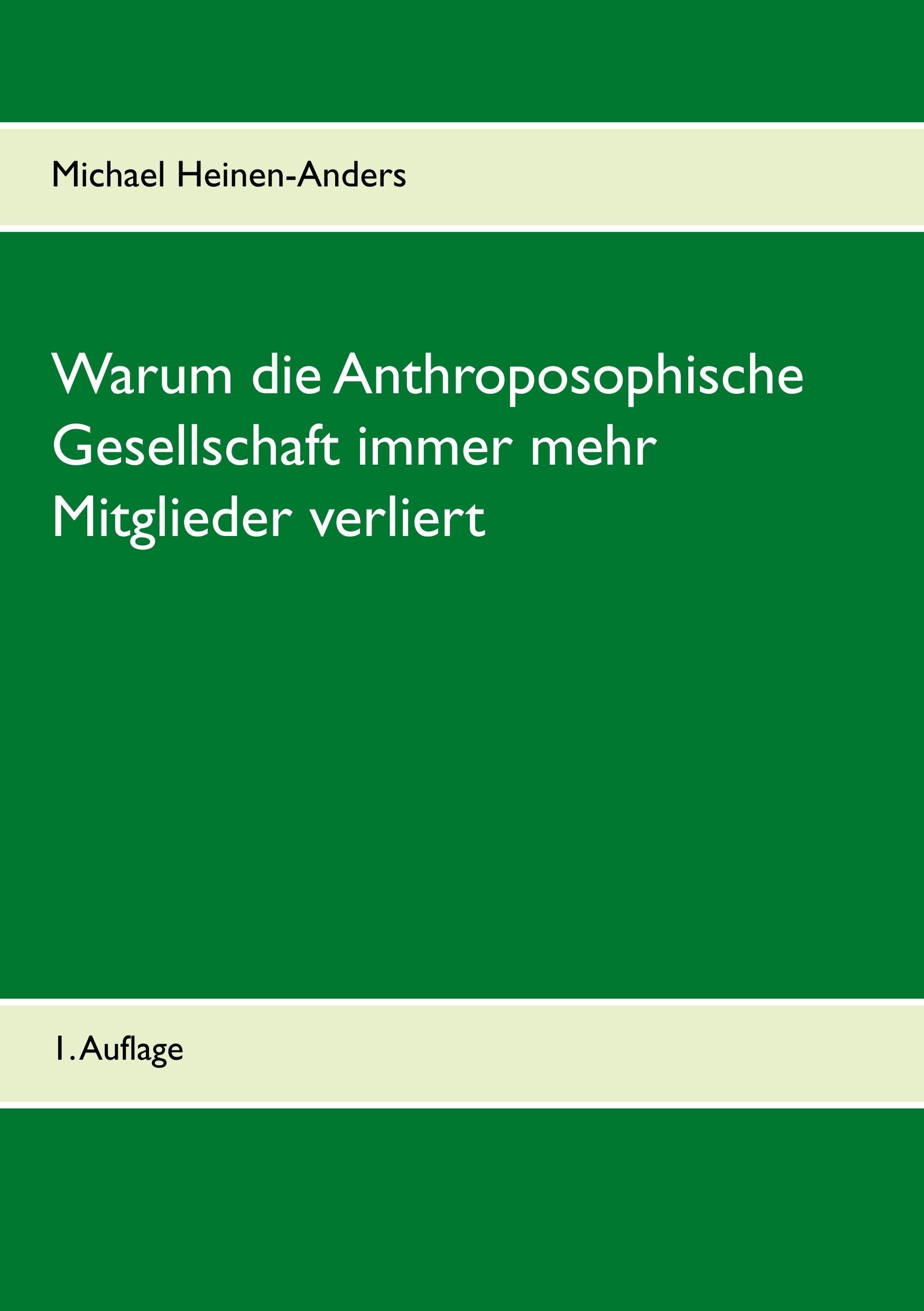Warum die Anthroposophische Gesellschaft immer mehr Mitglieder verliert: 1. Auflage book
