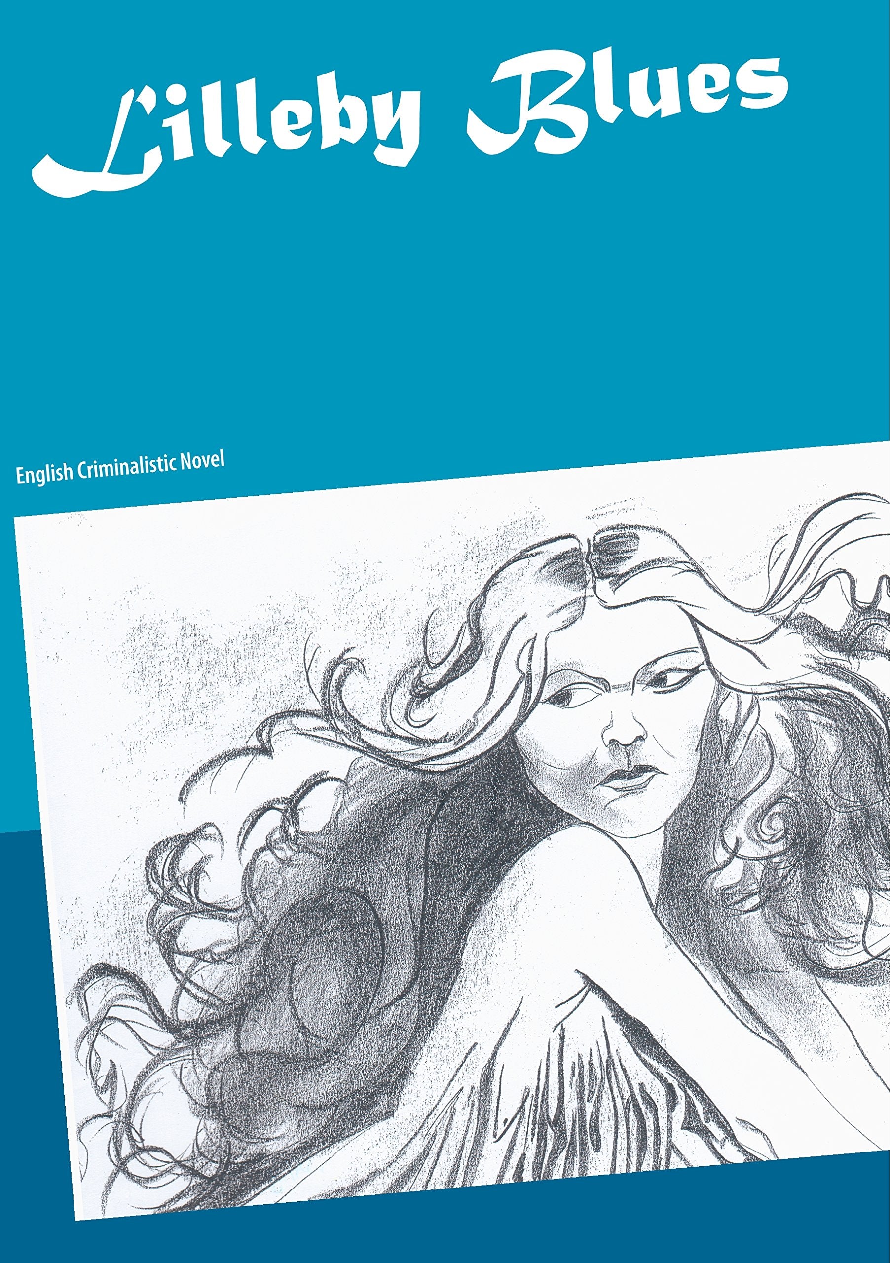 Lilleby Blues: English Criminalistic Novel Contemporary literature