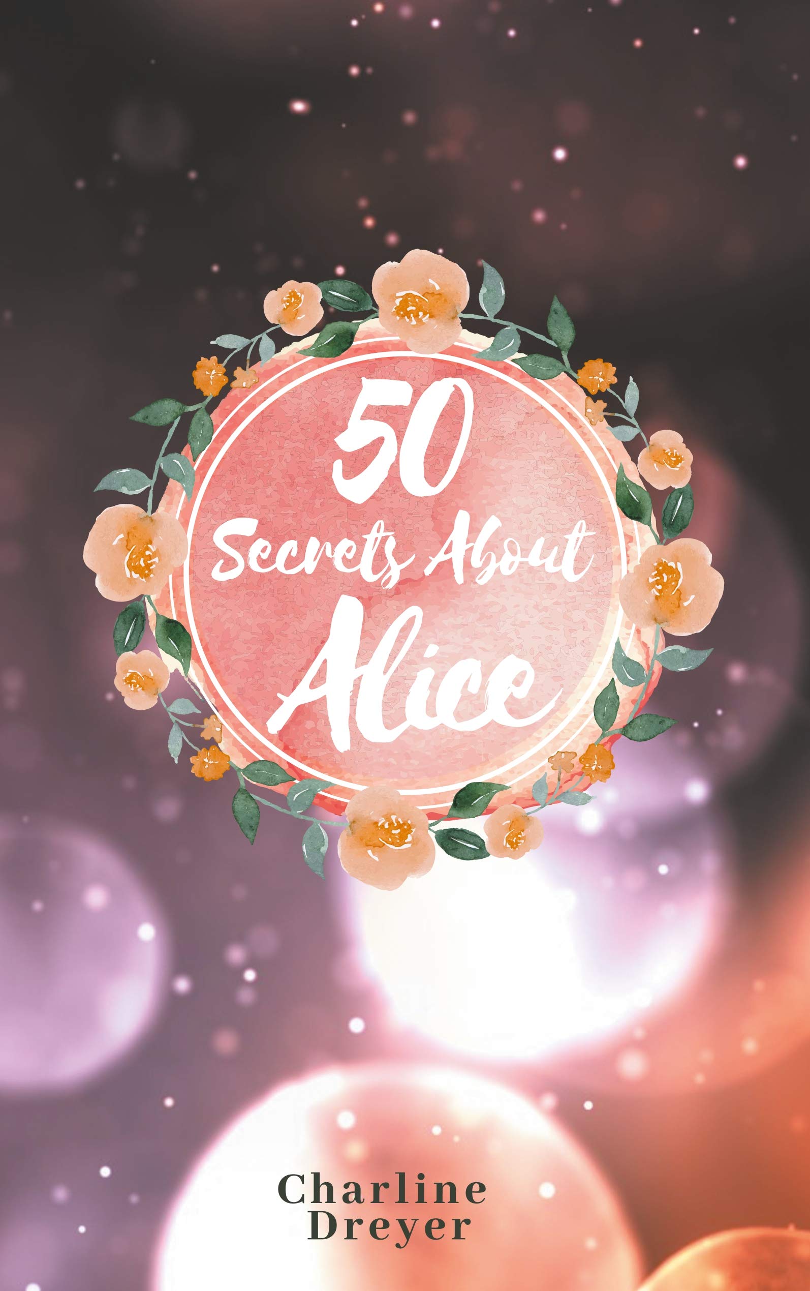 50 Secrets About Alice: Aus dem Leben einer Romanfigur Contemporary literature