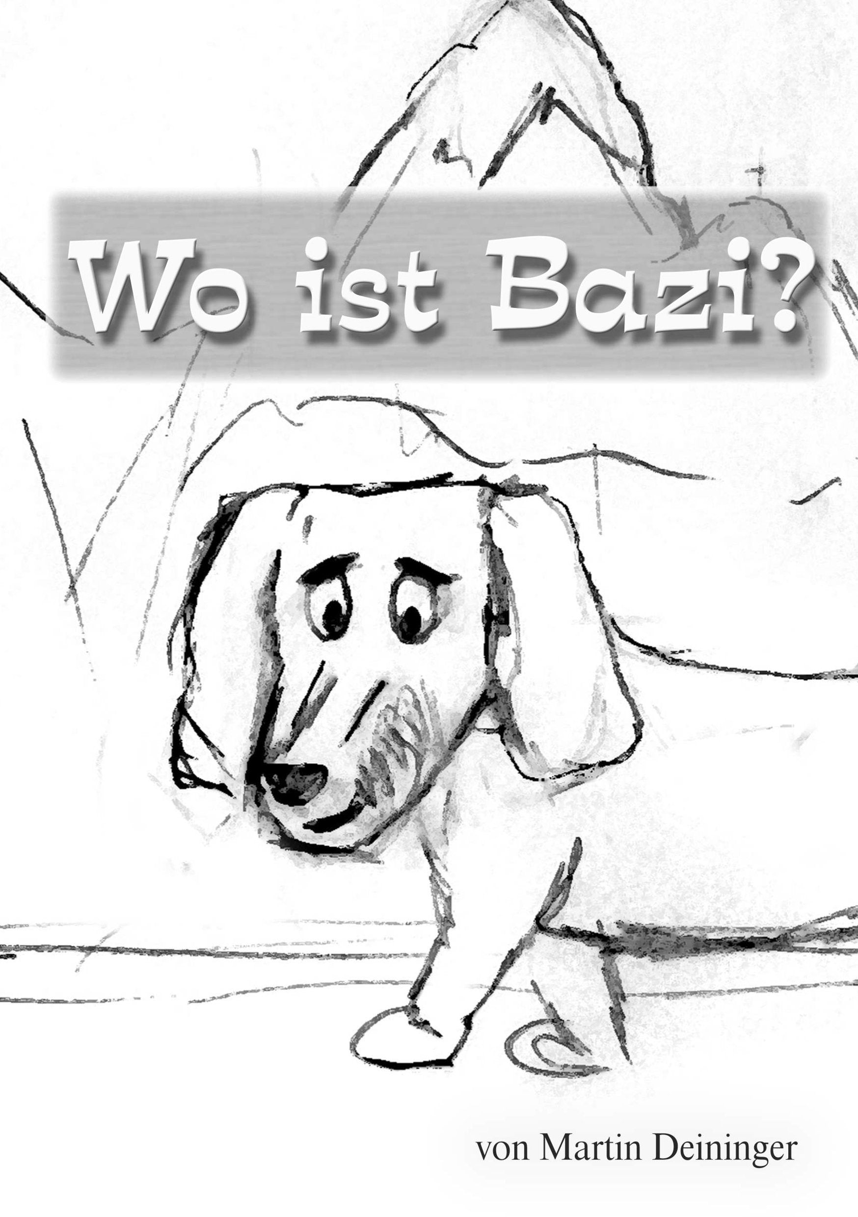 Wo ist Bazi?: Inklusive Kurzgeschichte "Kim im Zauberwald" Novels & Short Stories