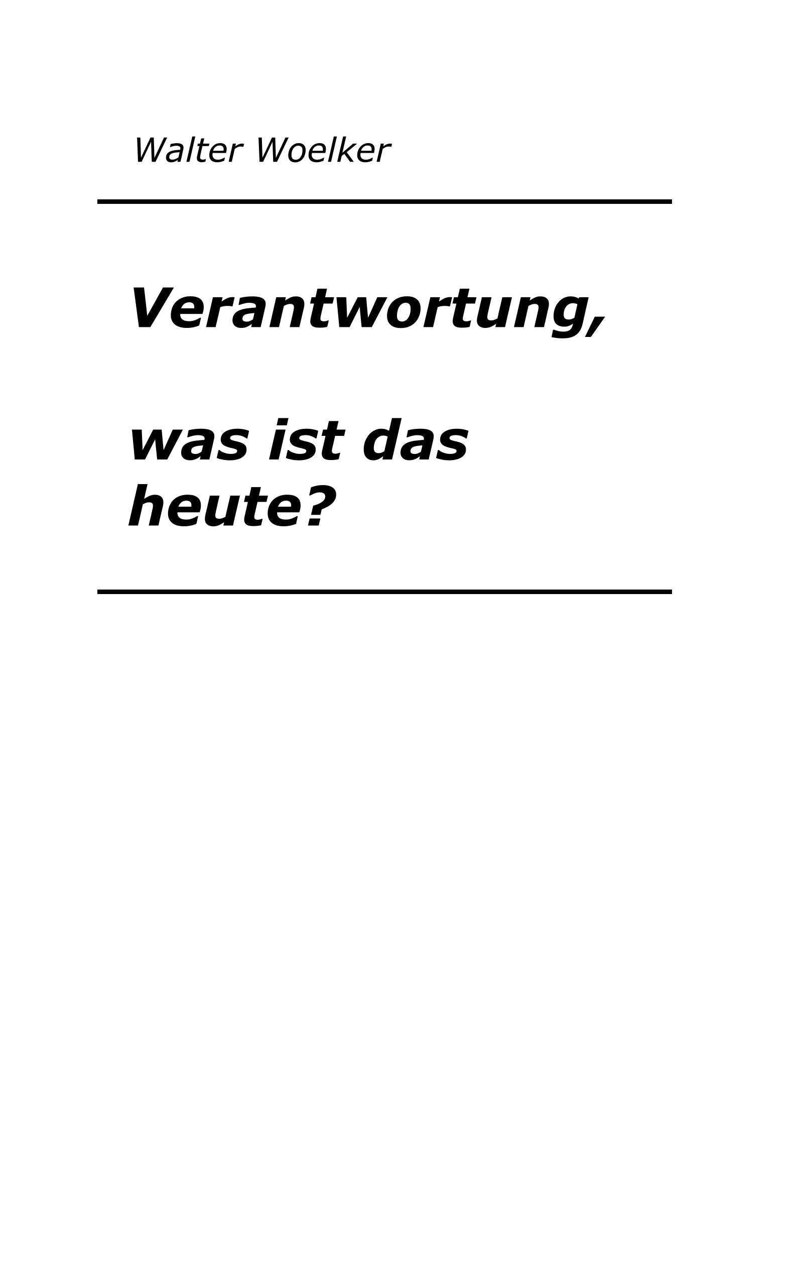 Verantwortung, was ist das heute? Law