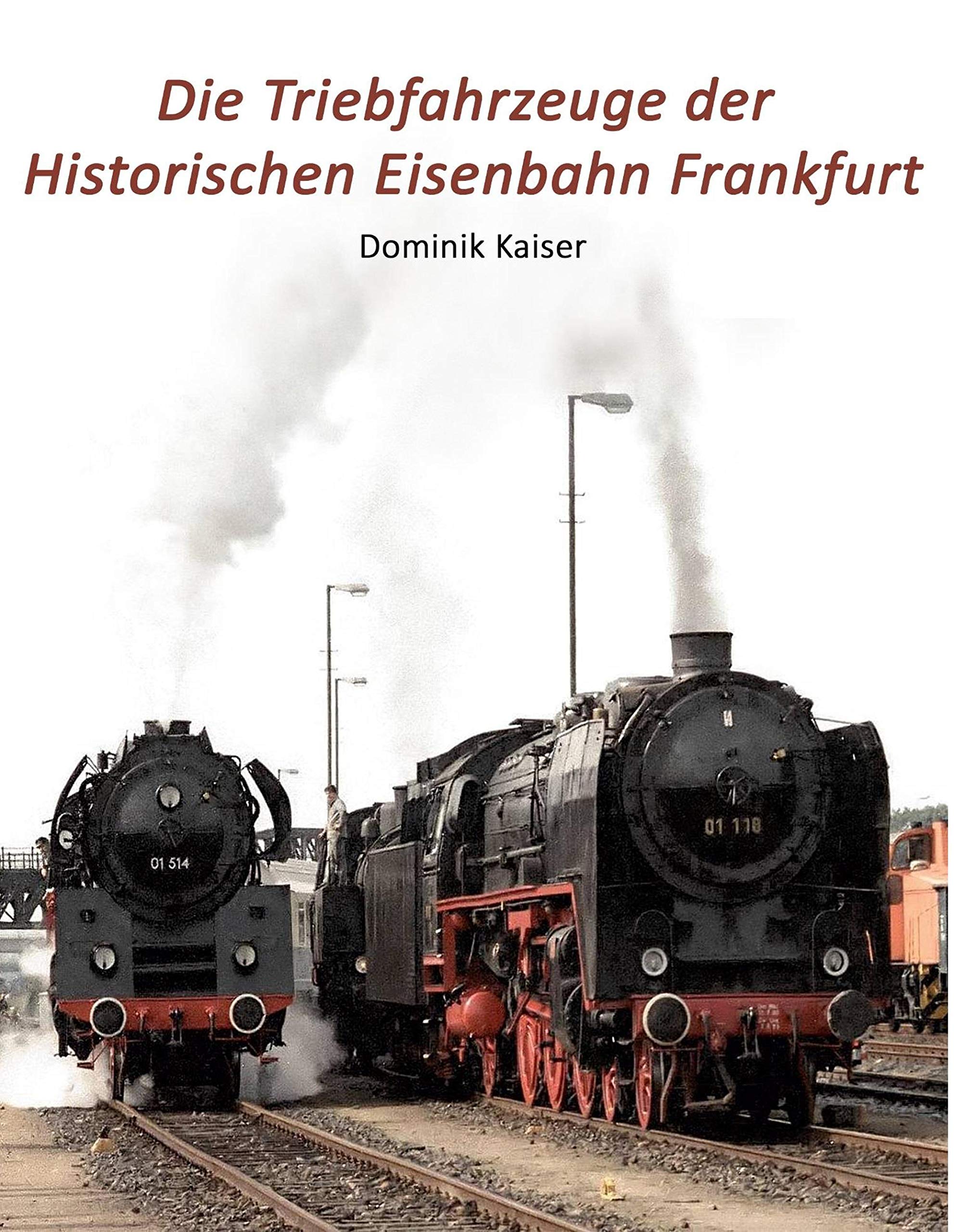 Die Triebfahrzeuge der Historischen Eisenbahn Frankfurt Leisure, Home & Garden