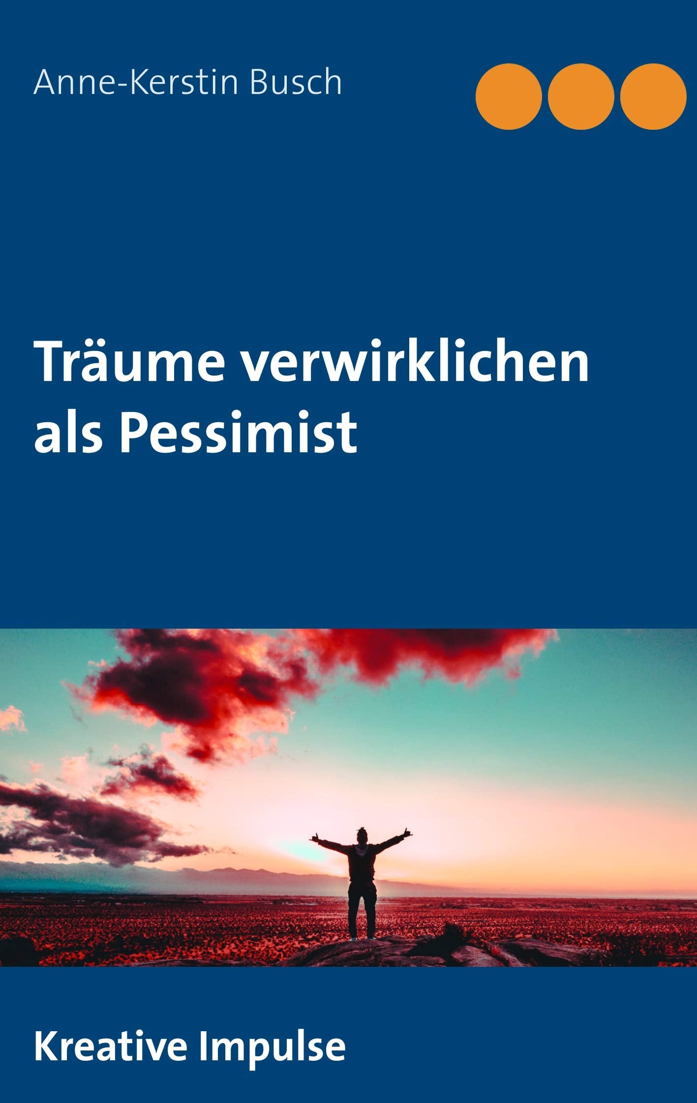 Träume verwirklichen als Pessimist Business, Finance & Career