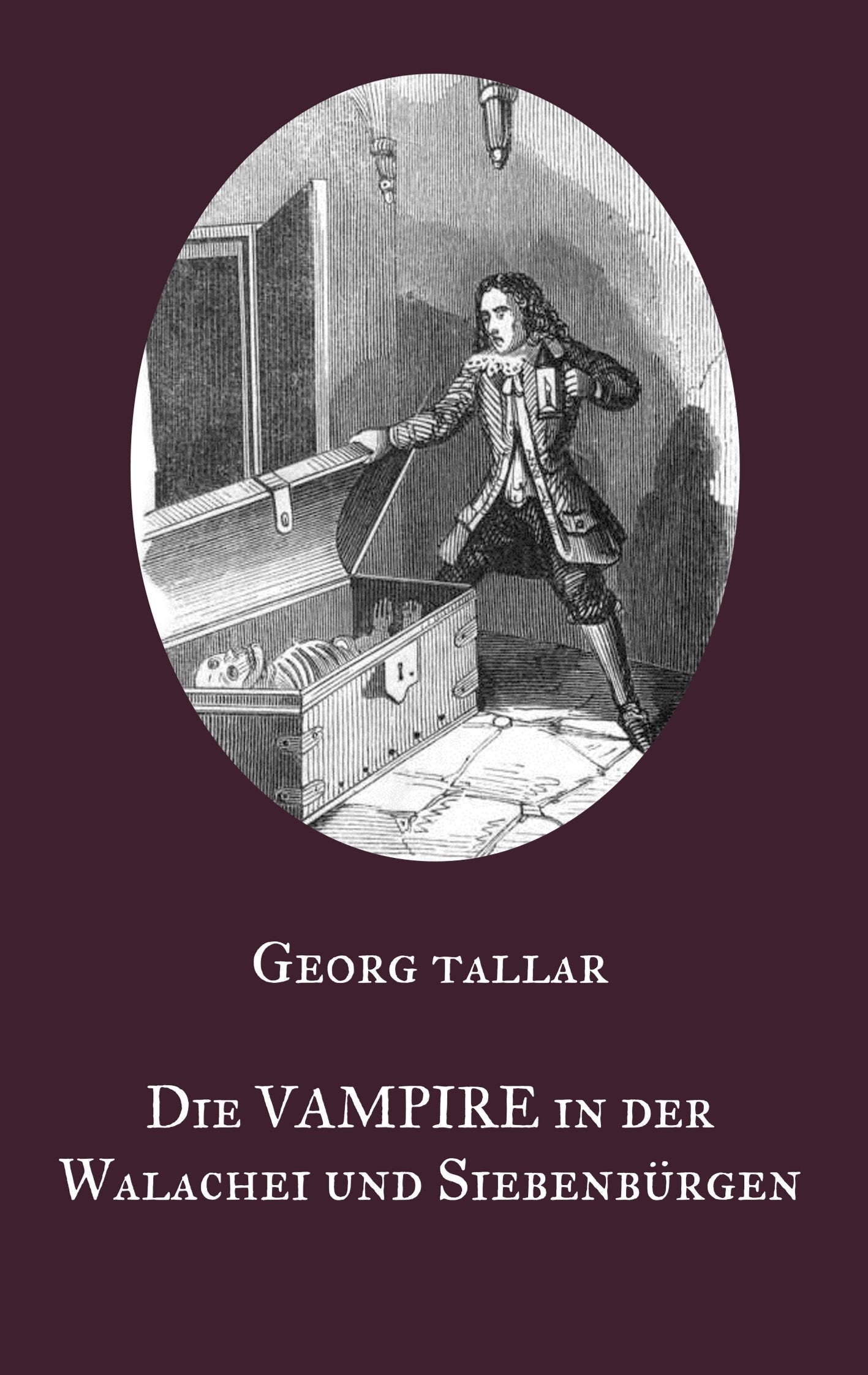 Die Vampire in der Walachei und Siebenbürgen Social Sciences