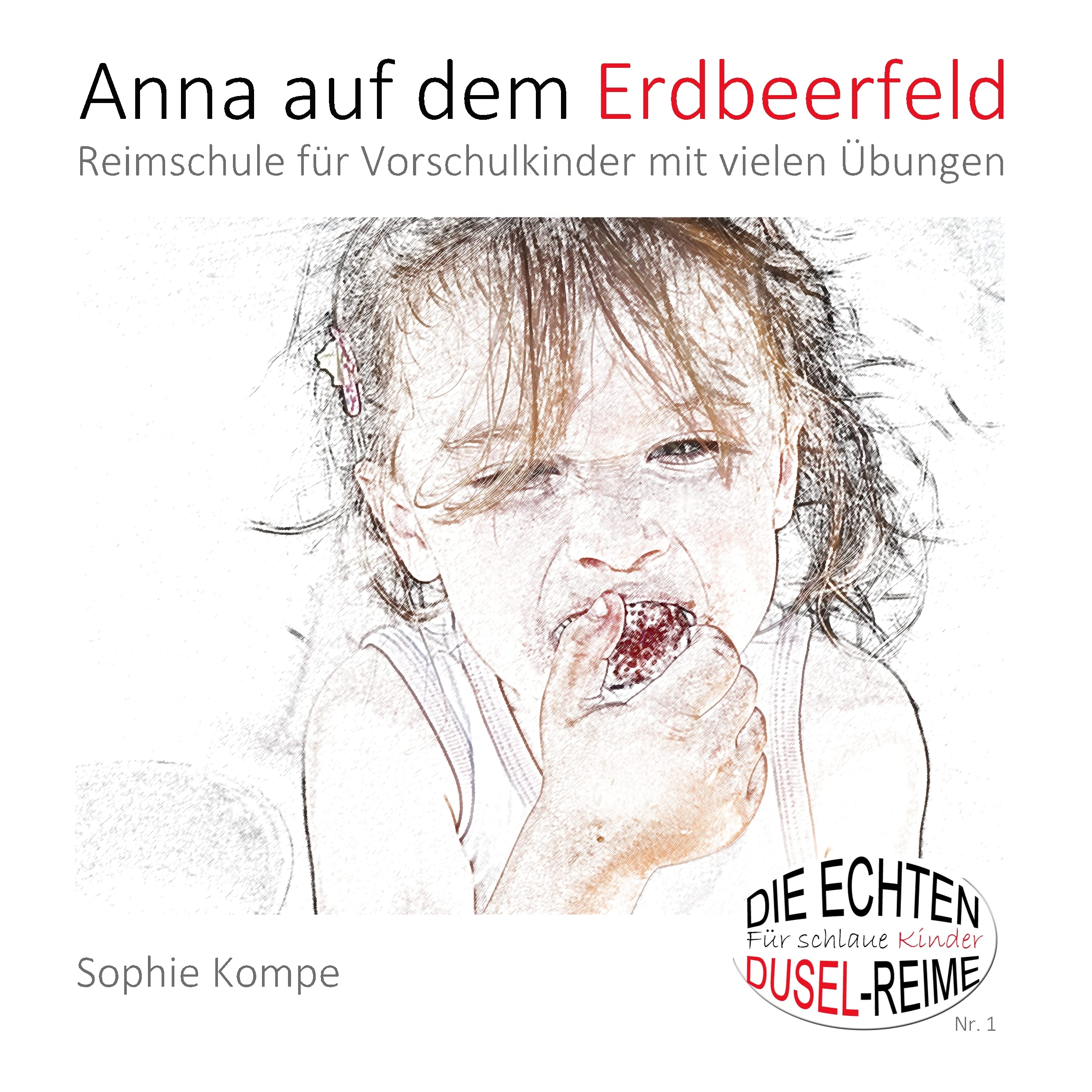 Anna auf dem Erdbeerfeld: Reimschule für Vorschulkinder (Dusel-Reime) Study Guides