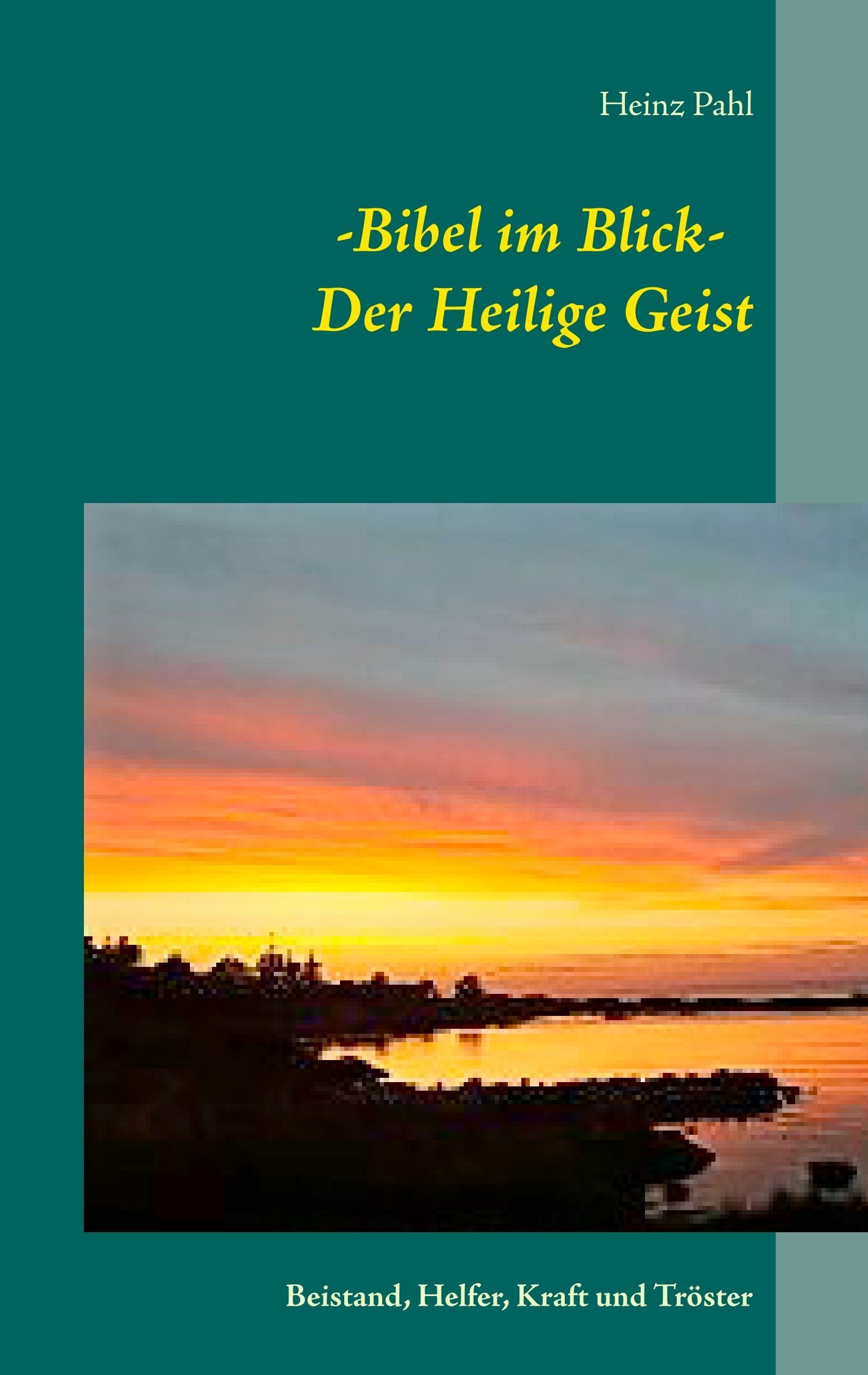 - Bibel im Blick - Der Heilige Geist: Beistand, Helfer, Kraft und Tröster book
