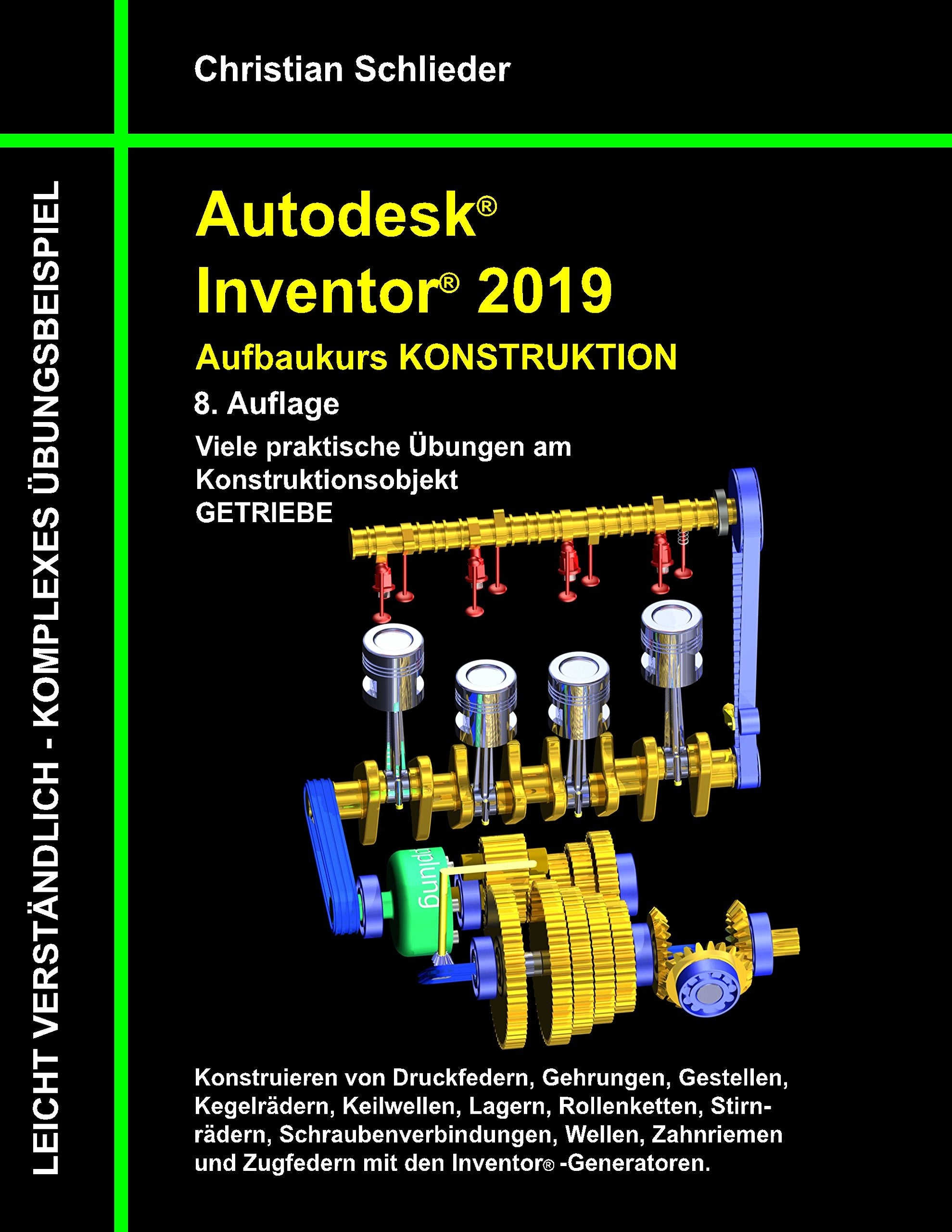 Autodesk Inventor 2019 - Aufbaukurs Konstruktion General education