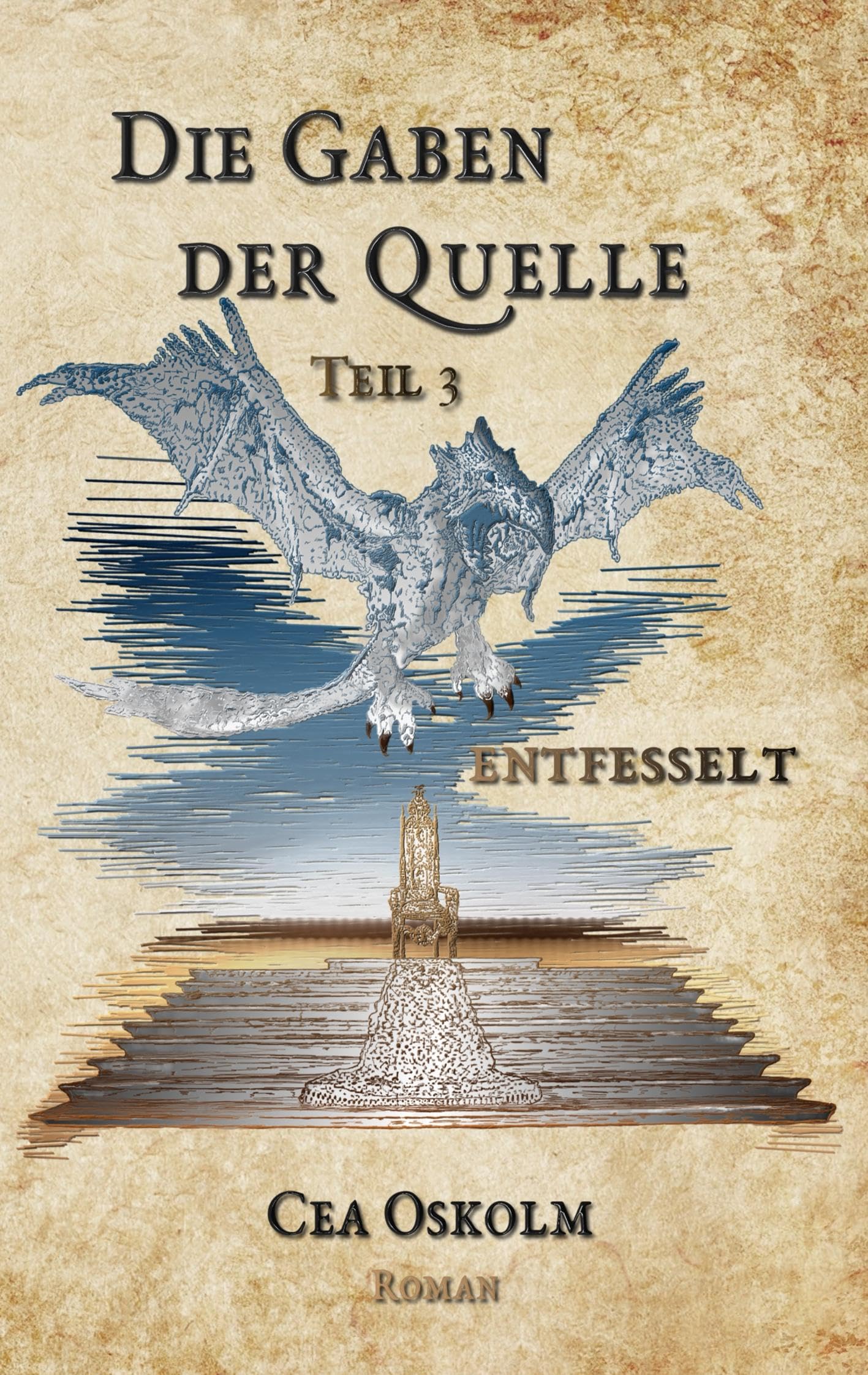 Die Gaben der Quelle Teil 3: Entfesselt Historical Fiction