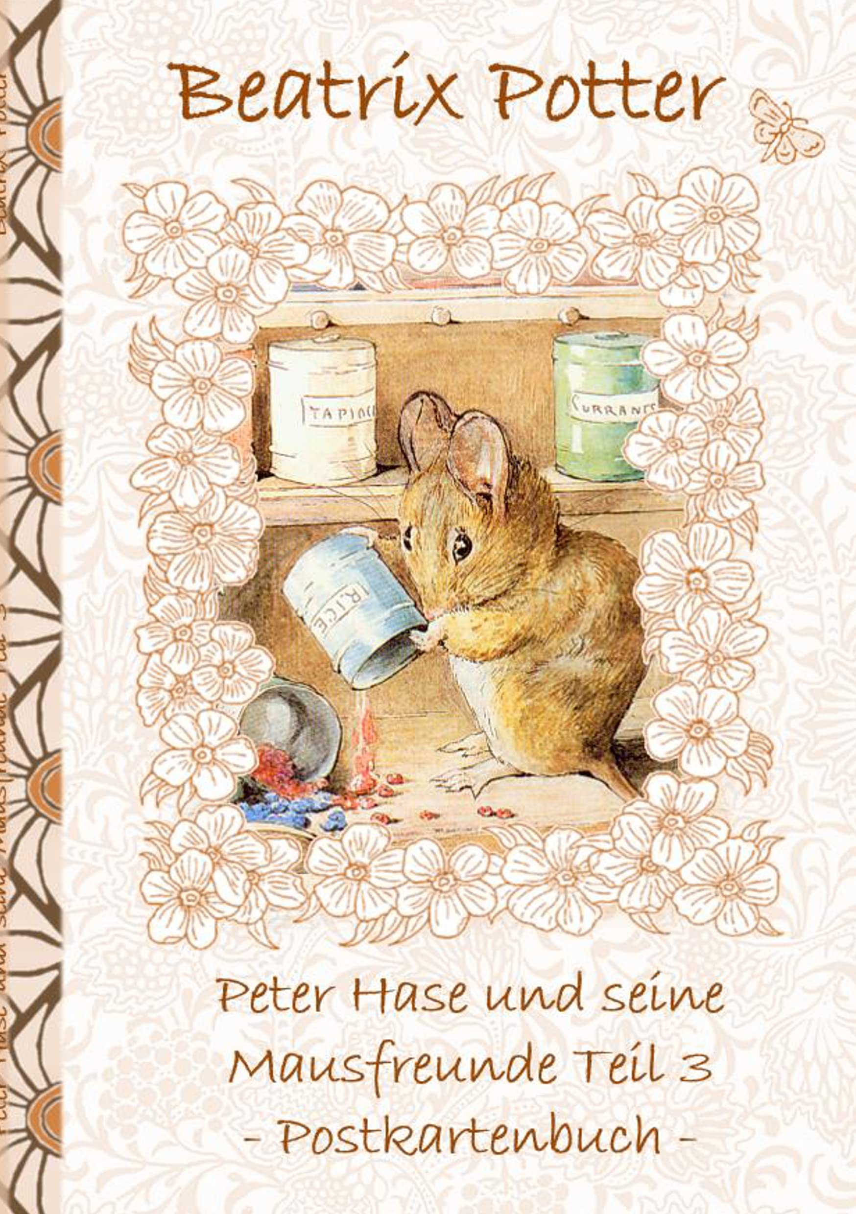 Peter Hase und seine Mausfreunde Teil 3: Beatrix Potter, Postkarten, sammeln, Original, Post, Briefmarke, Klassiker, Schulkinder, Vorschule, 1. 2. 3. ... Erwachsene, Geschenkbuch, Geschenk Lifestyle