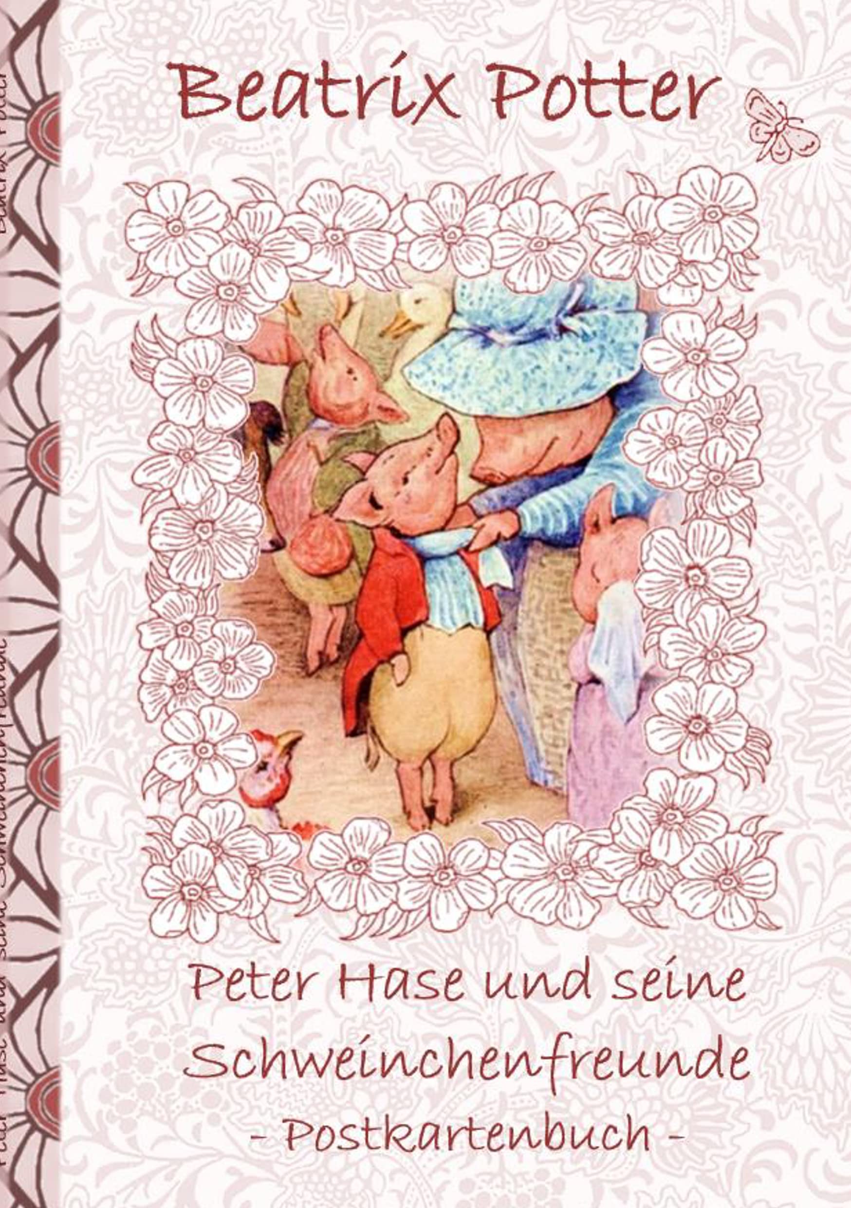 Peter Hase und seine Schweinchenfreunde: Beatrix Potter, Postkarten, sammeln, Original, Post, Briefmarke, Klassiker, Schulkinder, Vorschule, 1. 2. 3. ... Erwachsene, Geschenkbuch, Geschenk Lifestyle
