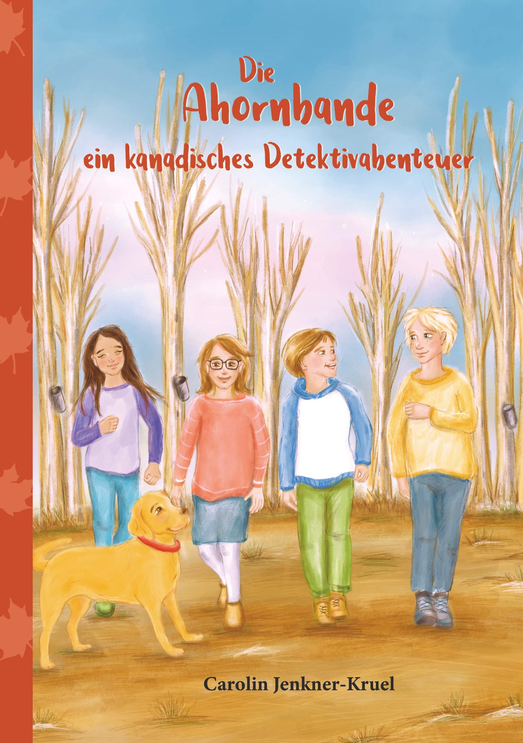 Die Ahornbande: ein kanadisches Detektivabenteuer Novels & Short Stories