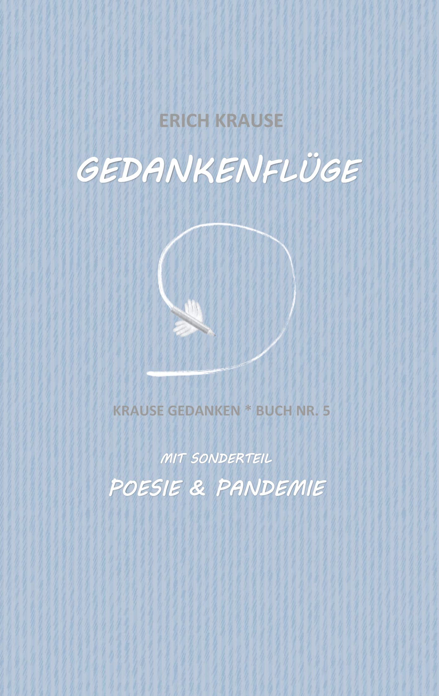 Gedankenflüge: Krause Gedanken - Buch Nr. 5 Poetry